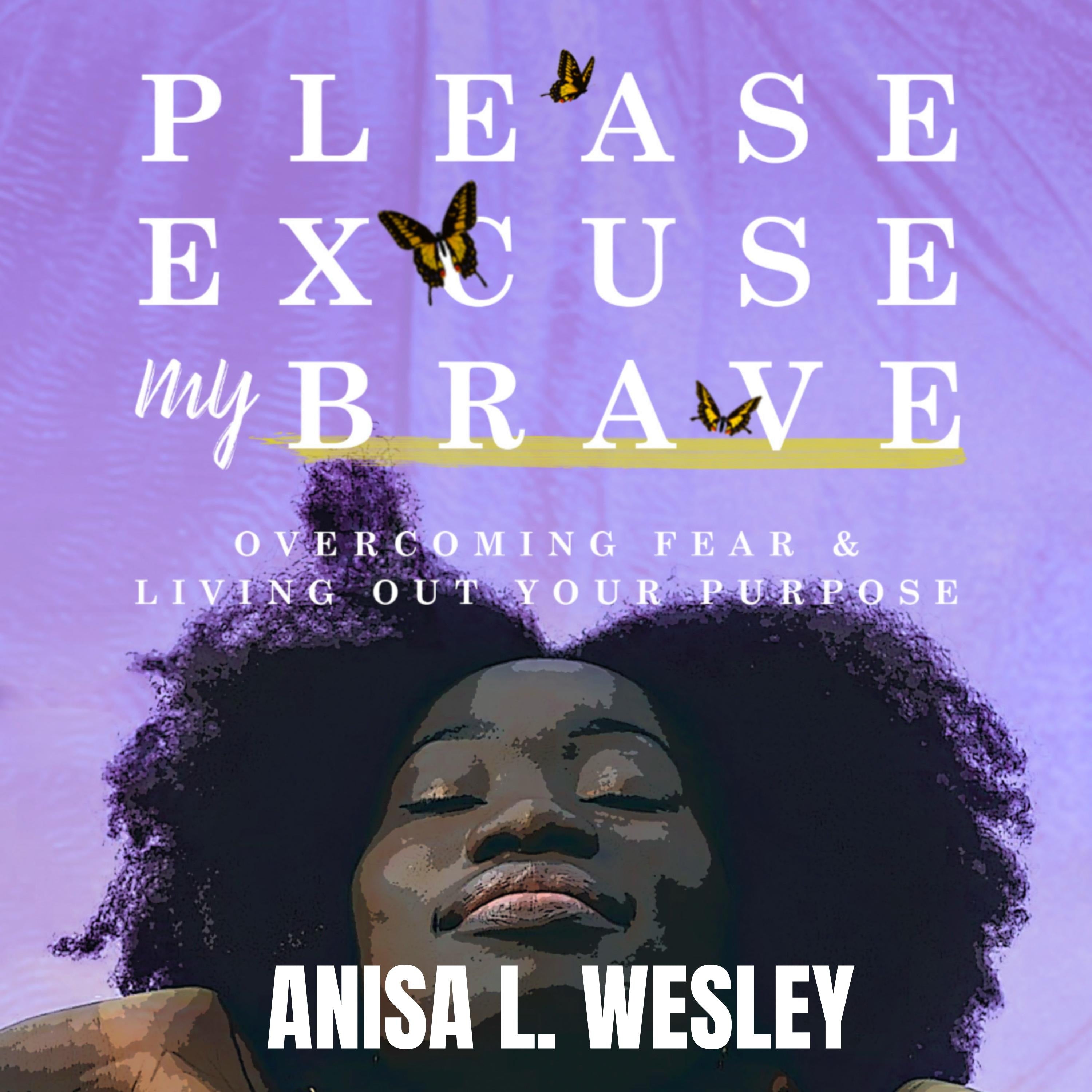 Please, Excuse My Brave