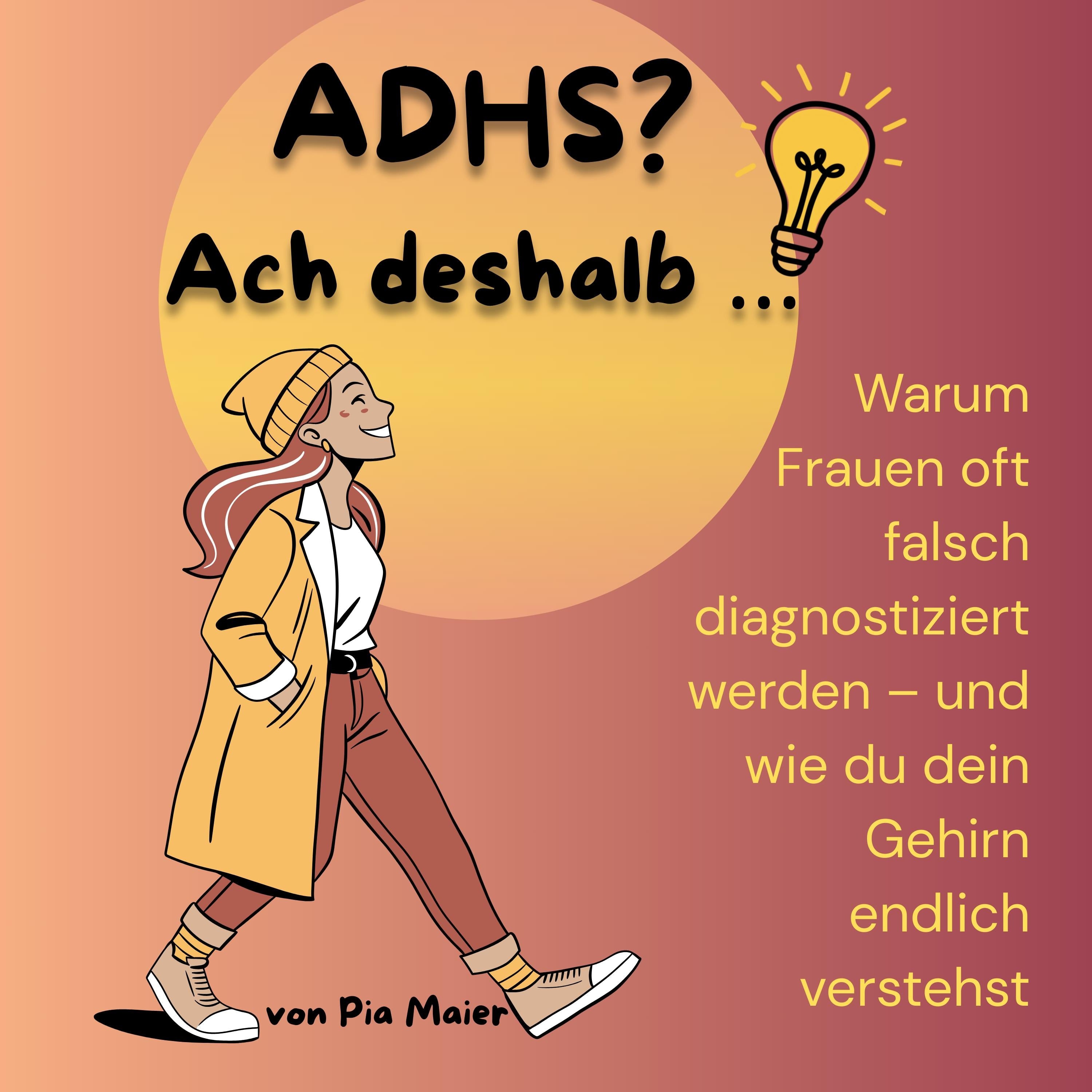 ADHS? Ach deshalb …