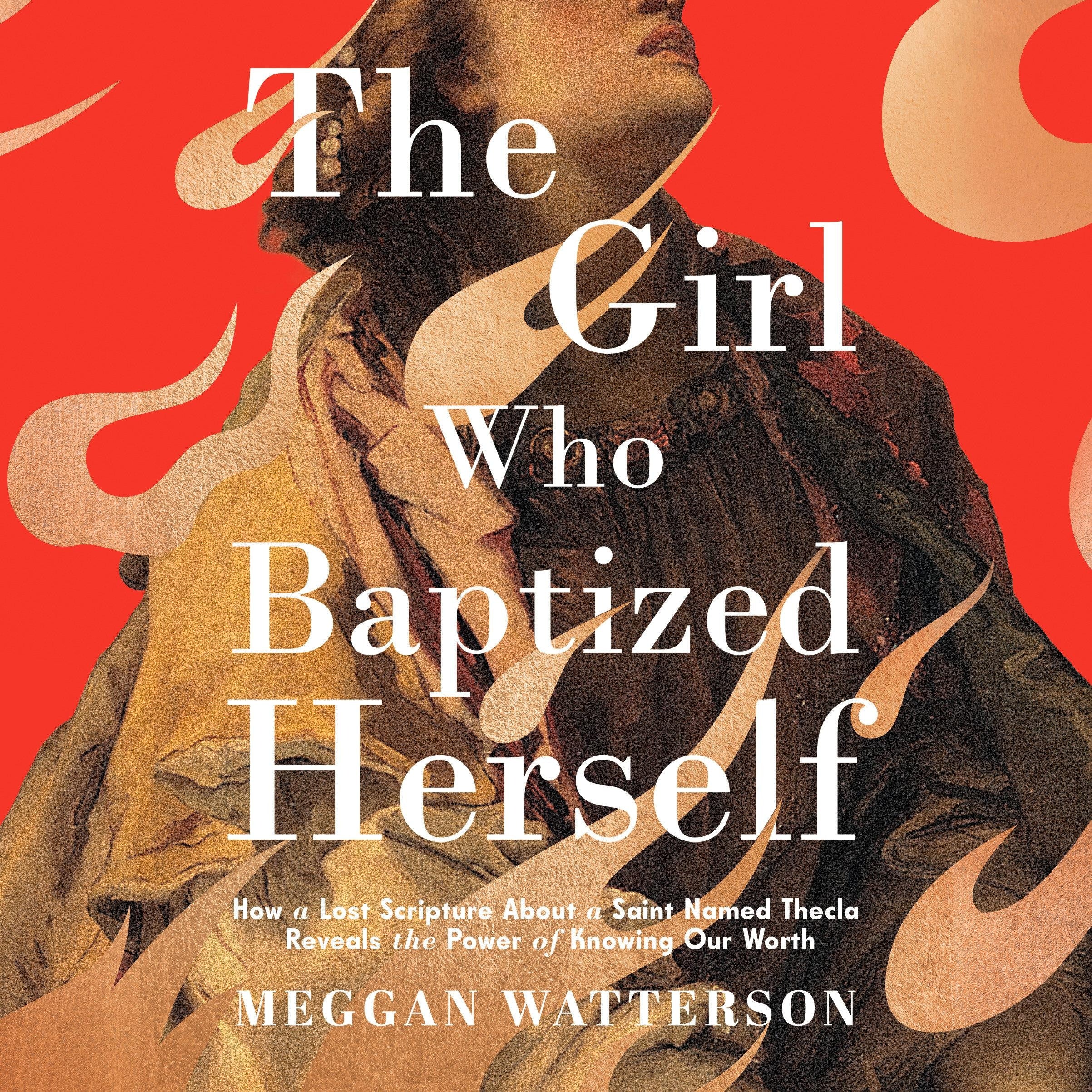 The Girl Who Baptized Herself