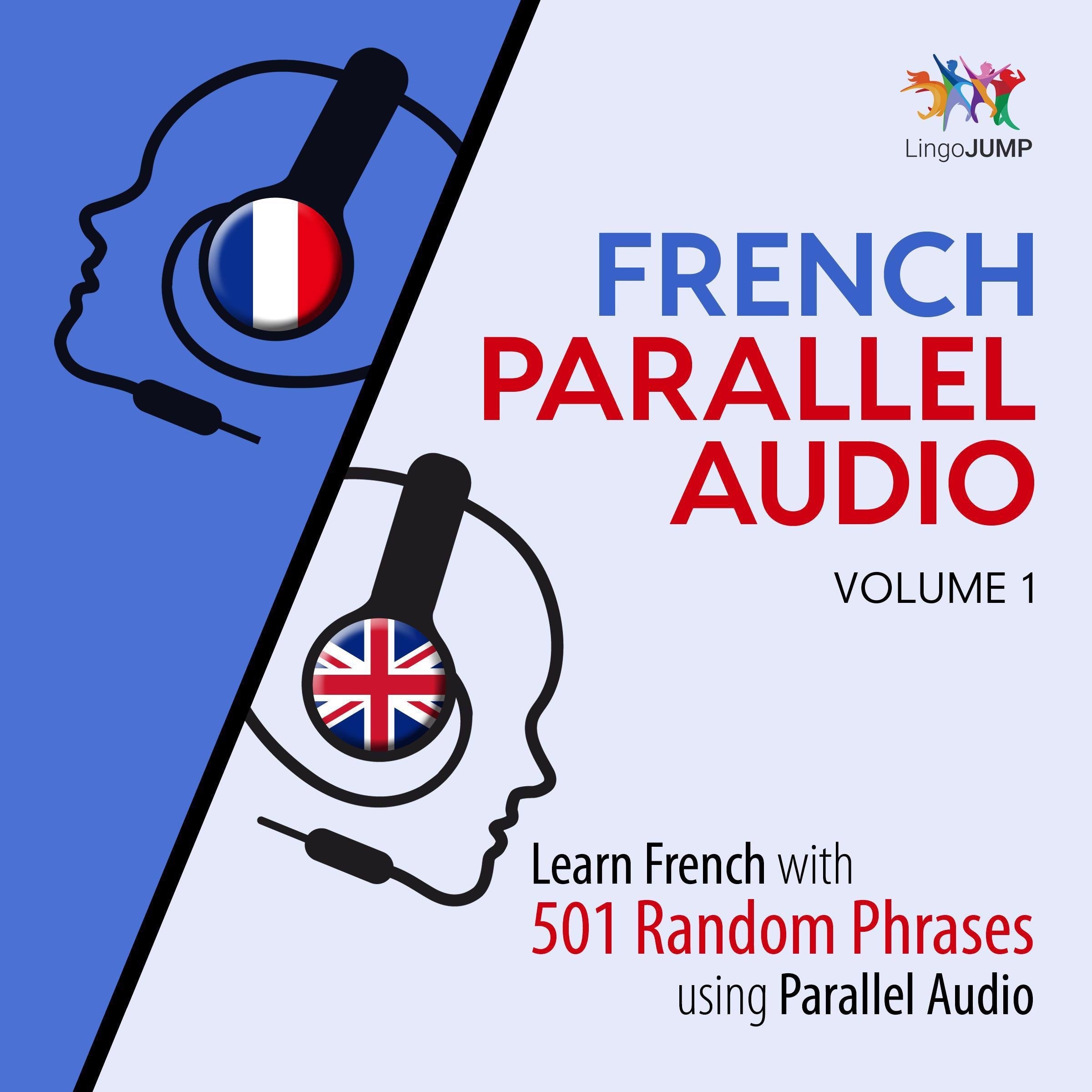 French Parallel Audio - Learn French with 501 Random Phrases using Parallel Audio - Volume 1