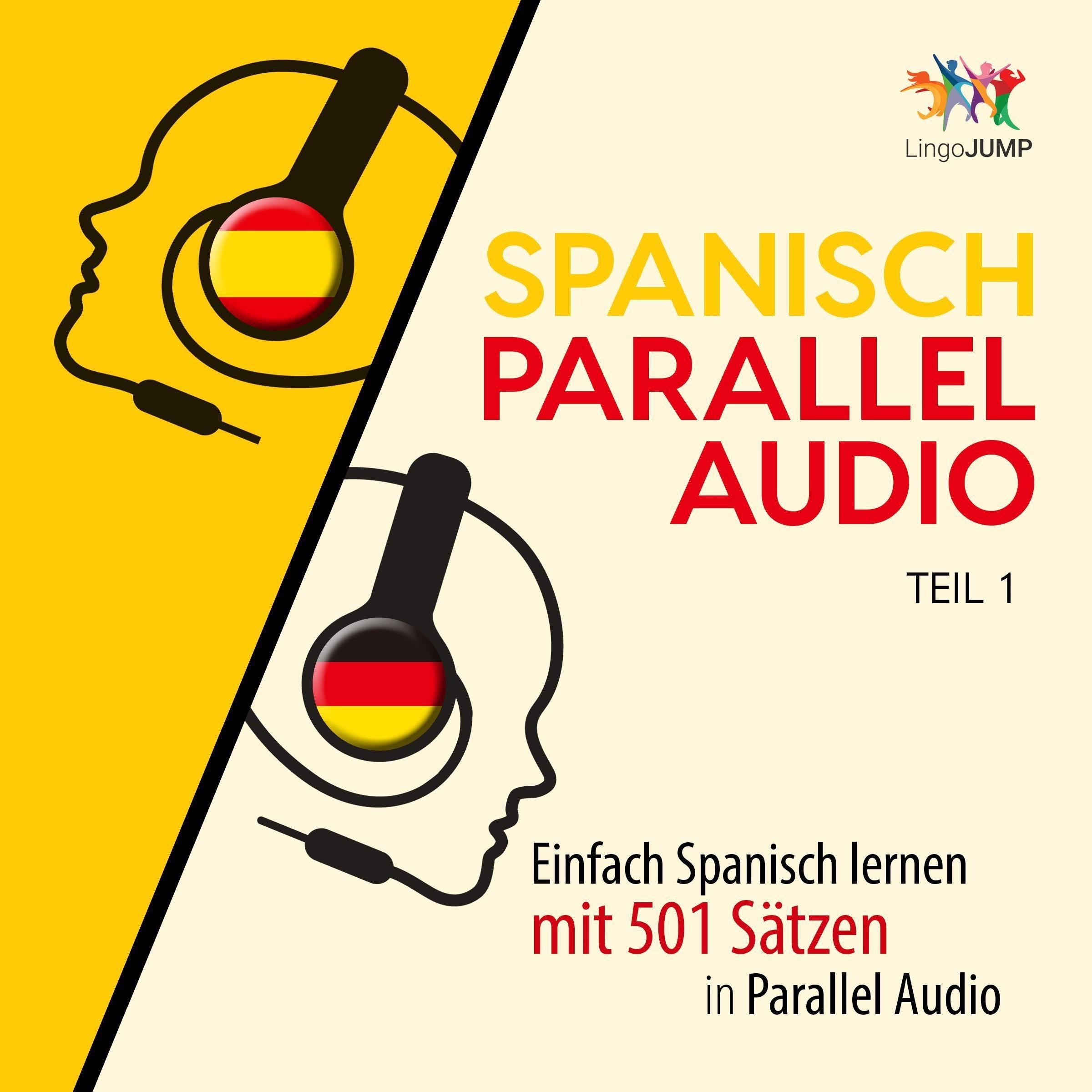 Spanisch Parallel Audio - Einfach Spanisch lernen mit 501 Sätzen in Parallel Audio - Teil 1