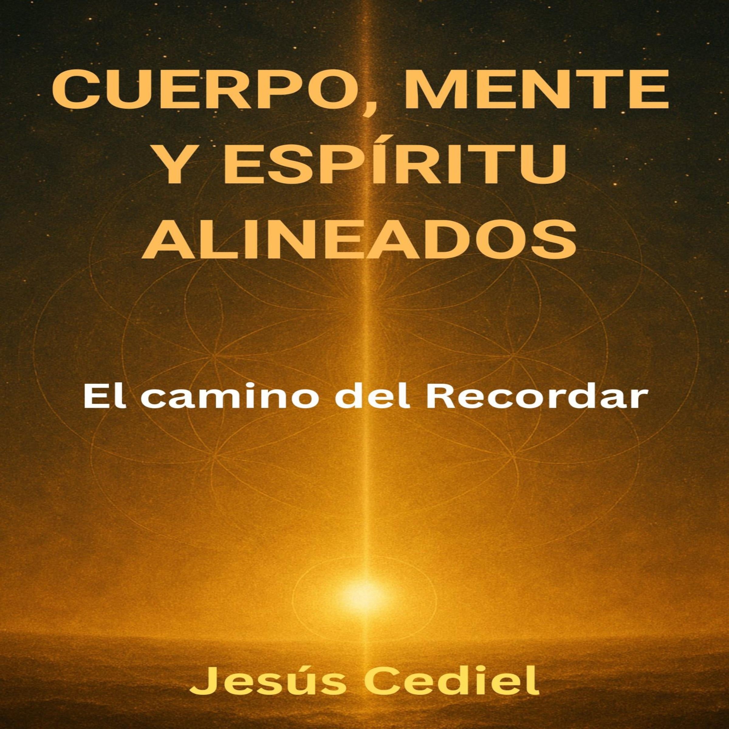 CUERPO, MENTE Y ESPÍRITU ALINEADOS