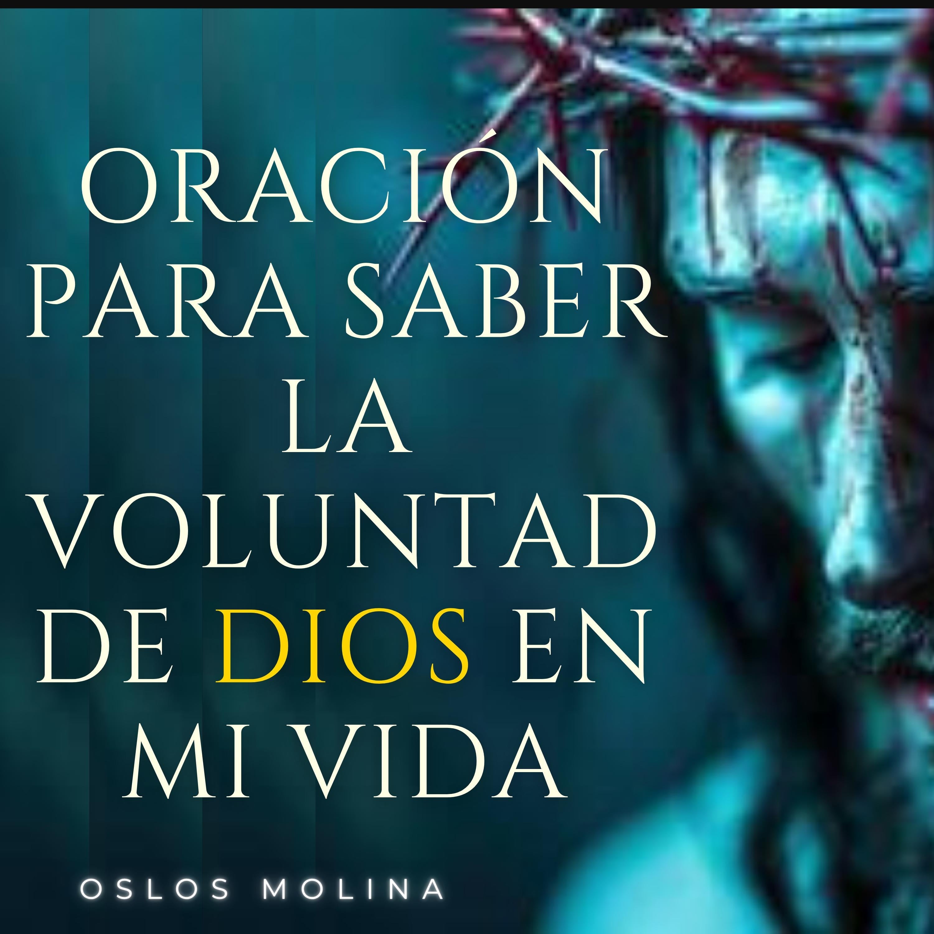 Oración para saber la voluntad de Dios en mi vida