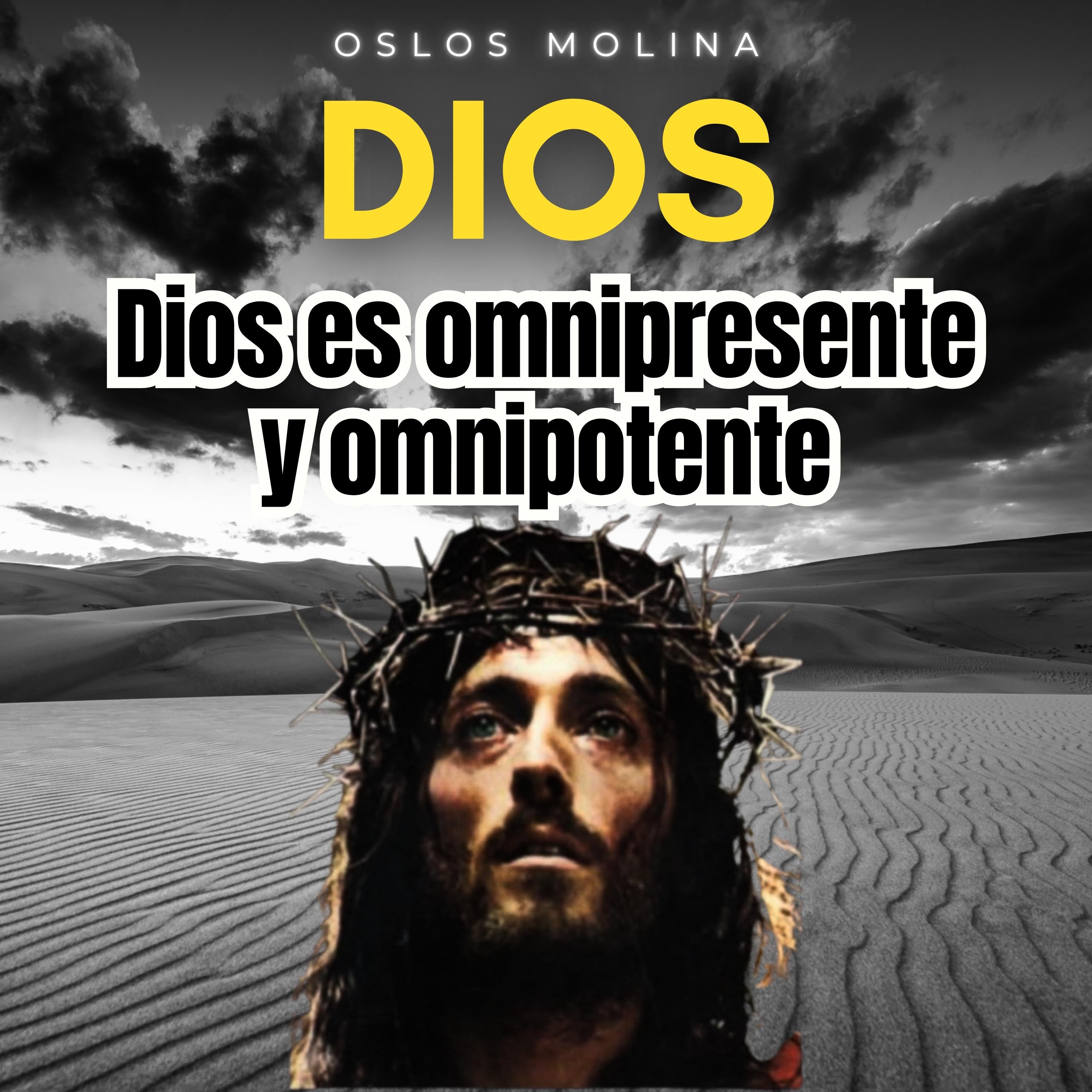 Dios es omnipresente y omnipotente