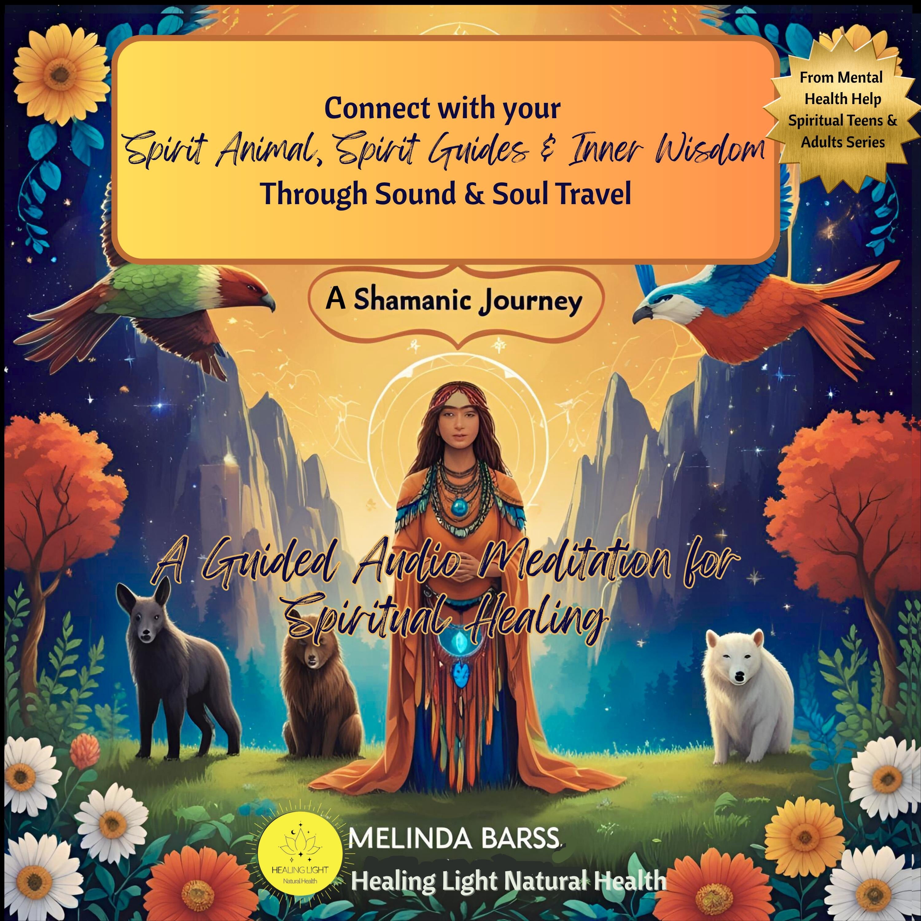 Shamanic Journey: A Guided Audio Meditation for Spiritual Healing