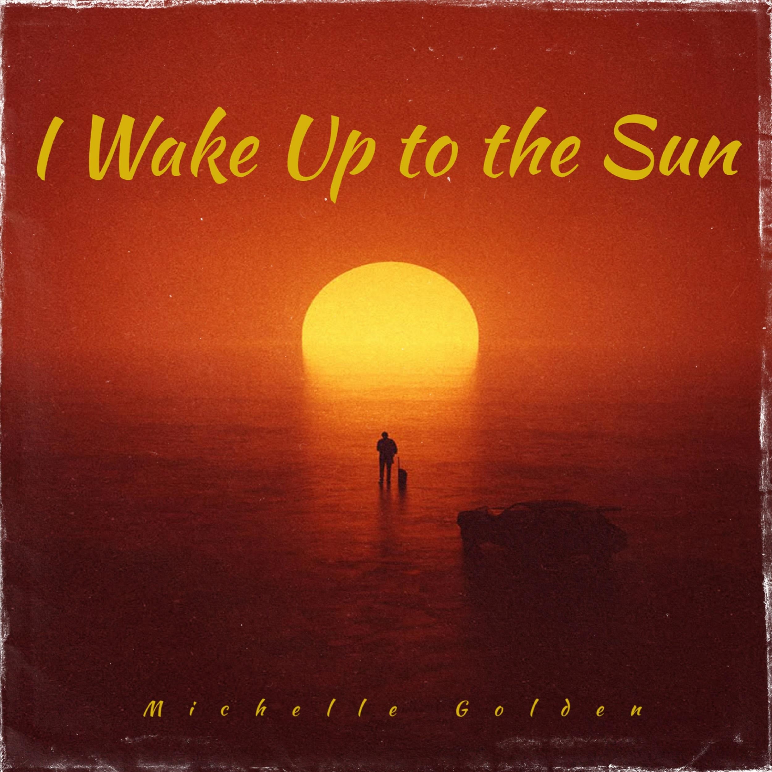 I Wake Up to the Sun