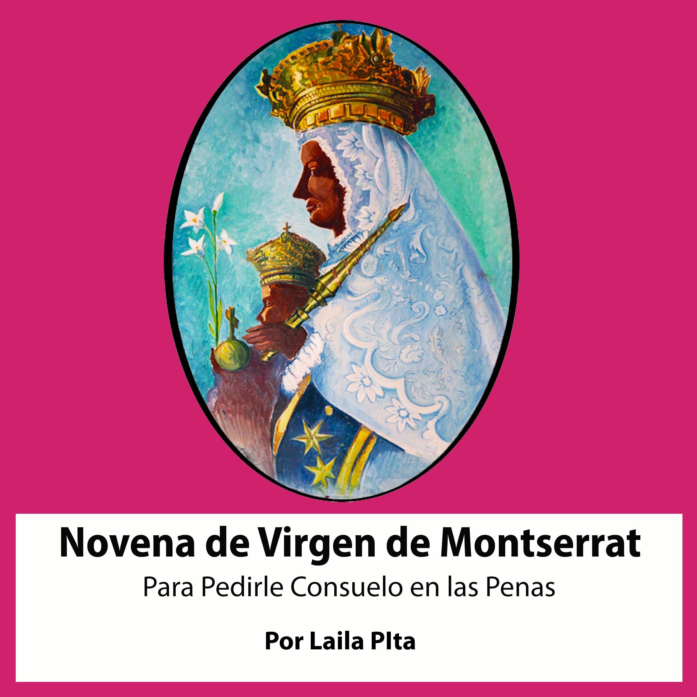 Novena a la Virgen de Montserrat para pedirle consuelo en las penas