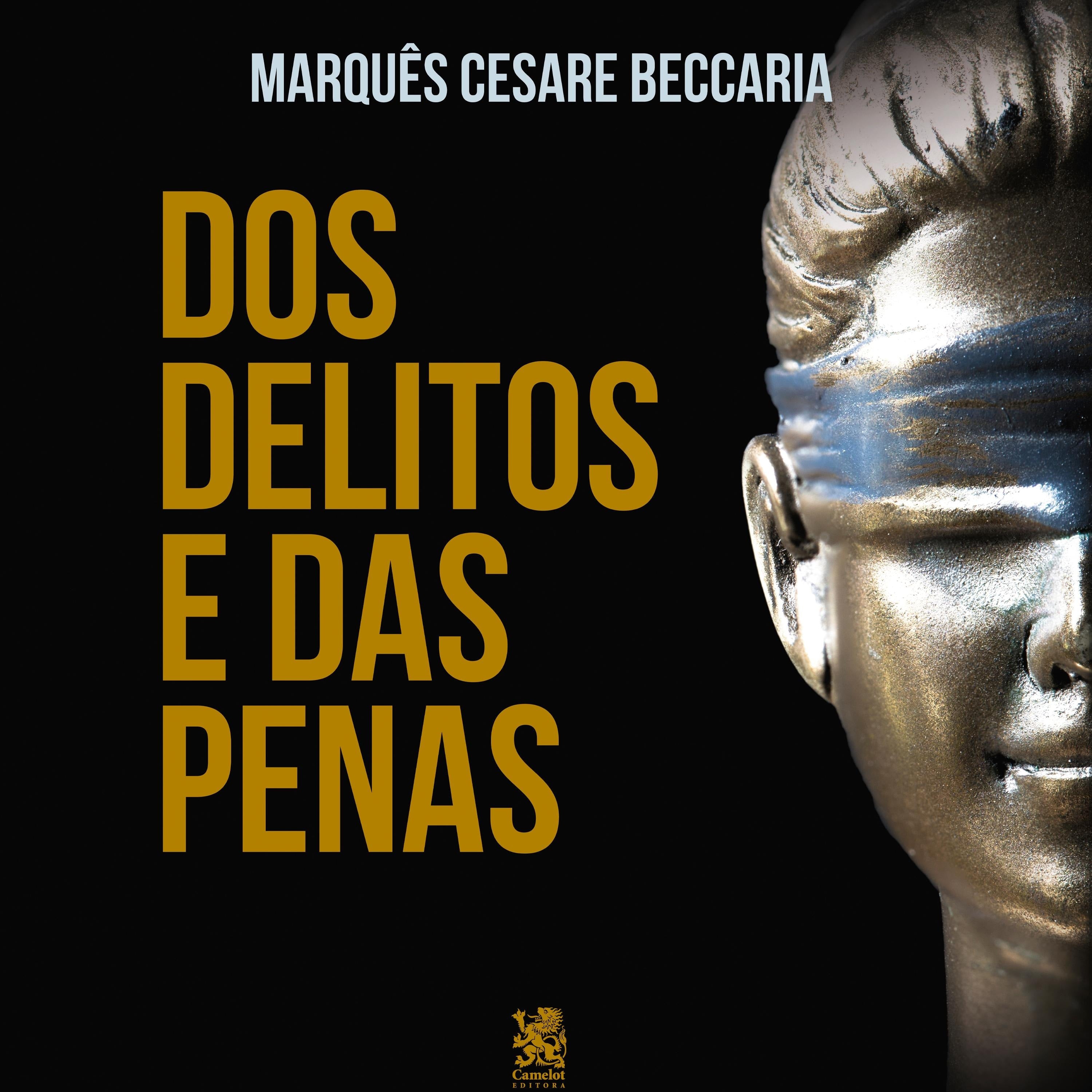 Dos Delitos e das Penas - "Inclui o tratado Crimes e Punições"