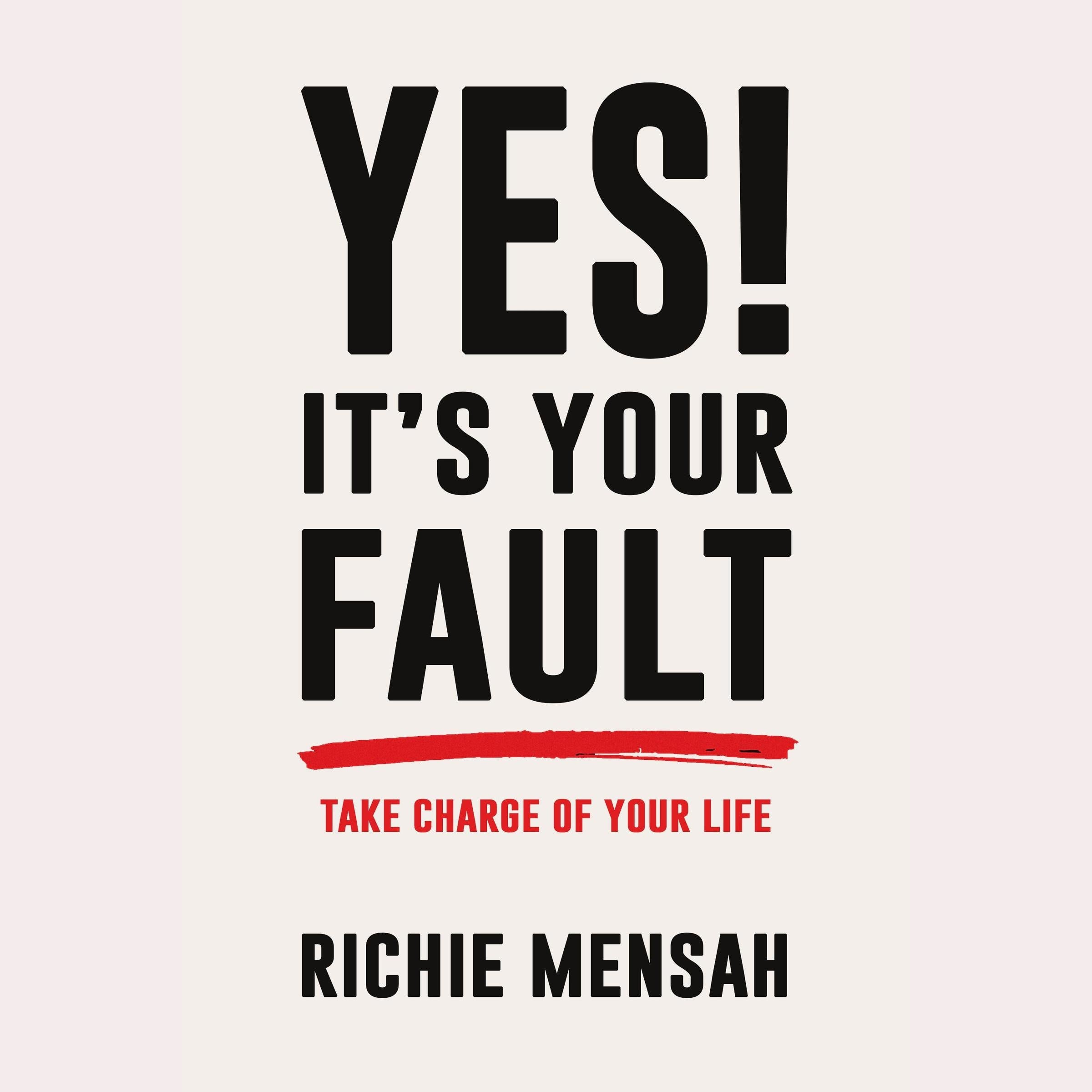 Yes! It's Your Fault