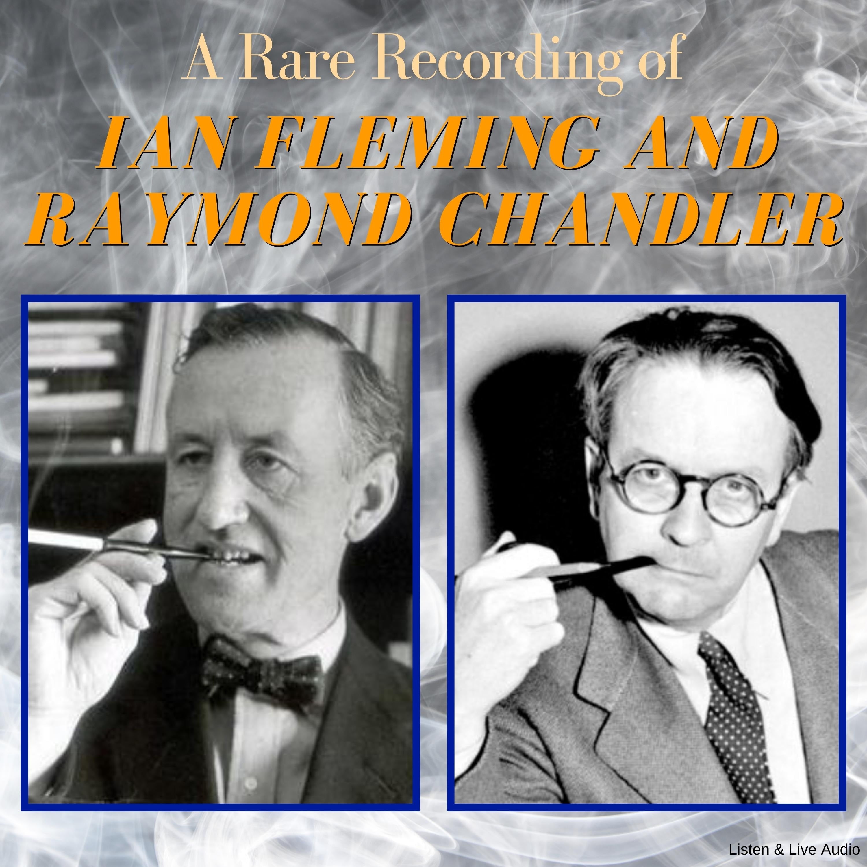 A Rare Recording of Ian Fleming and Raymond Chandler