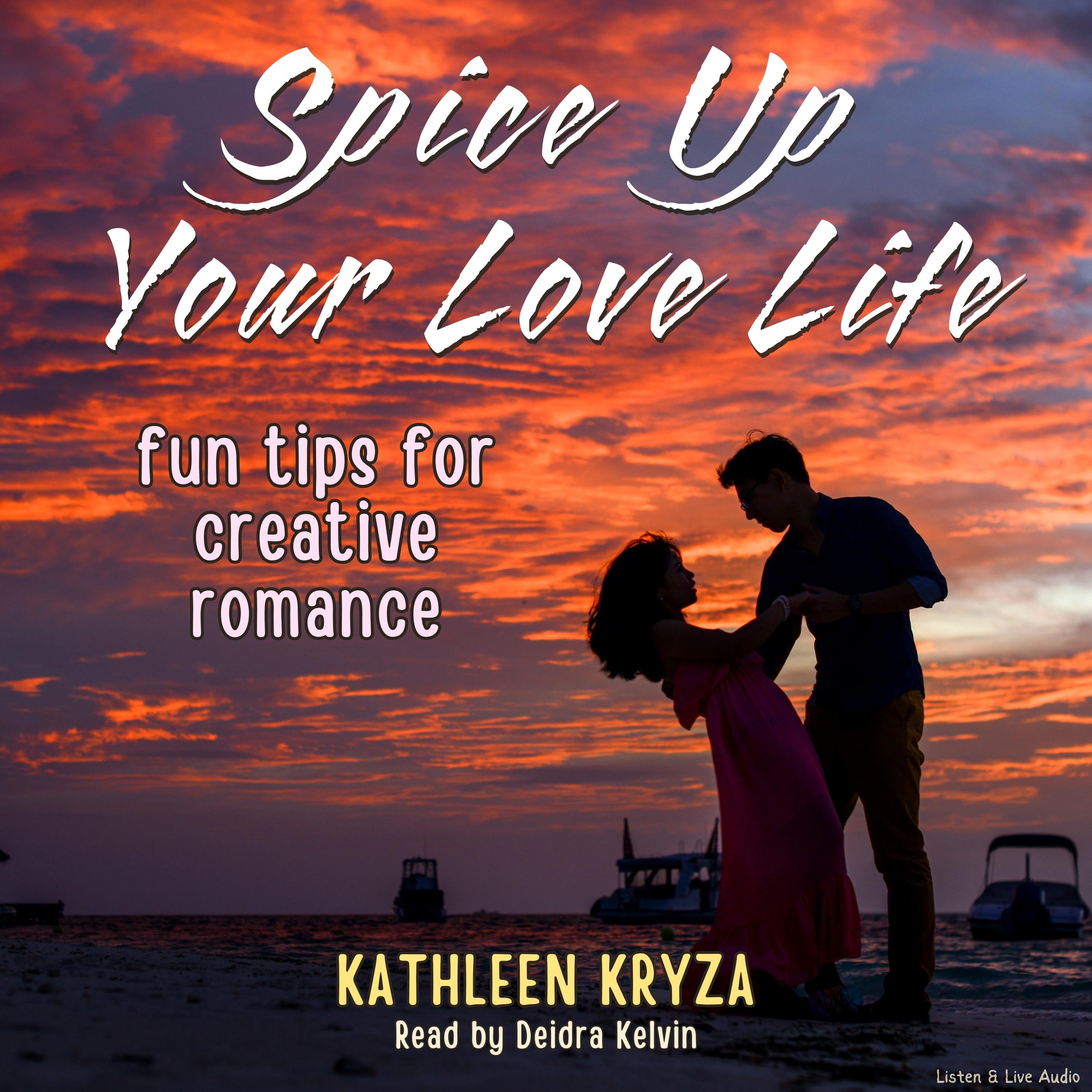 Spice Up Your Love Life: Fun Tips for Creative Romance