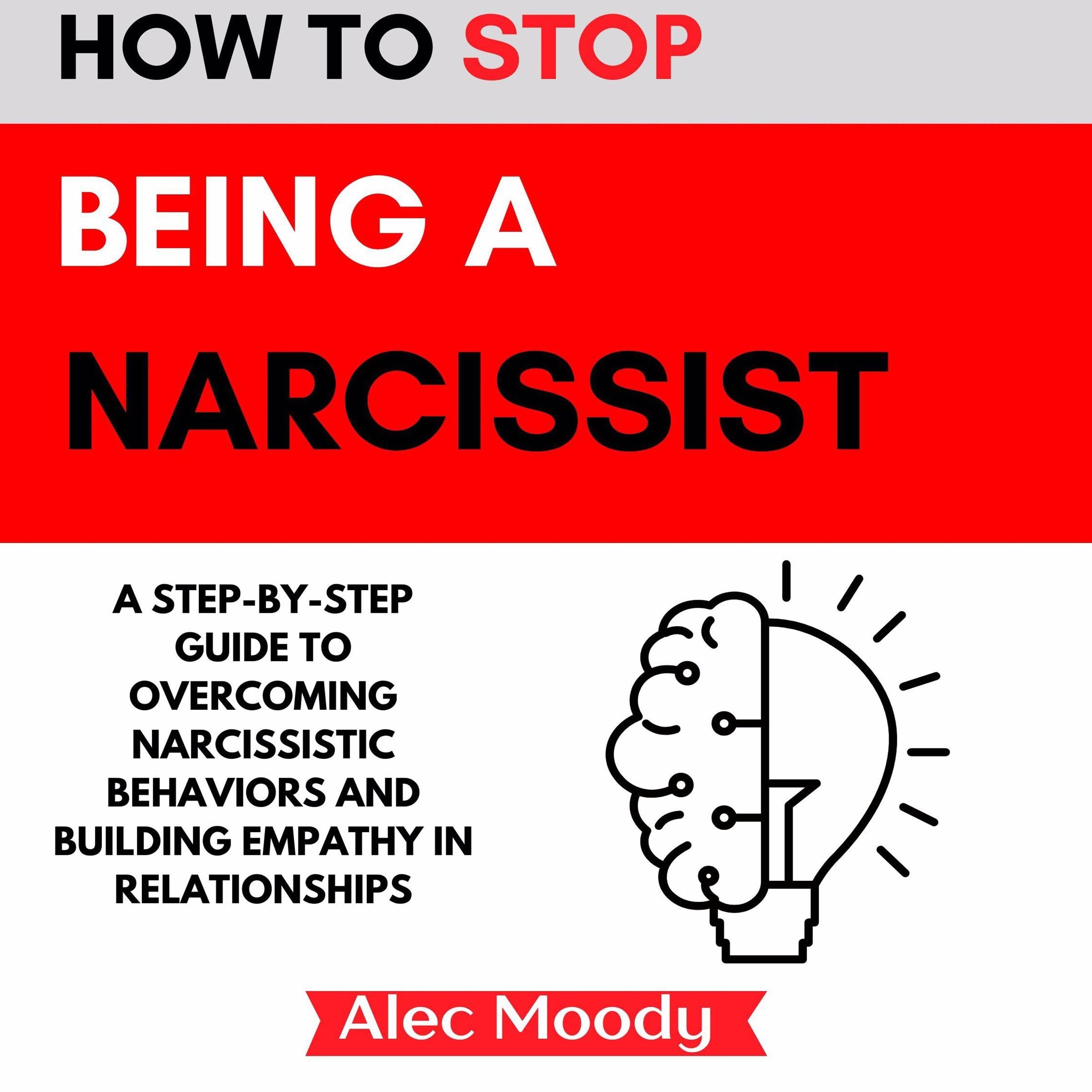 How to Stop Being a Narcissist