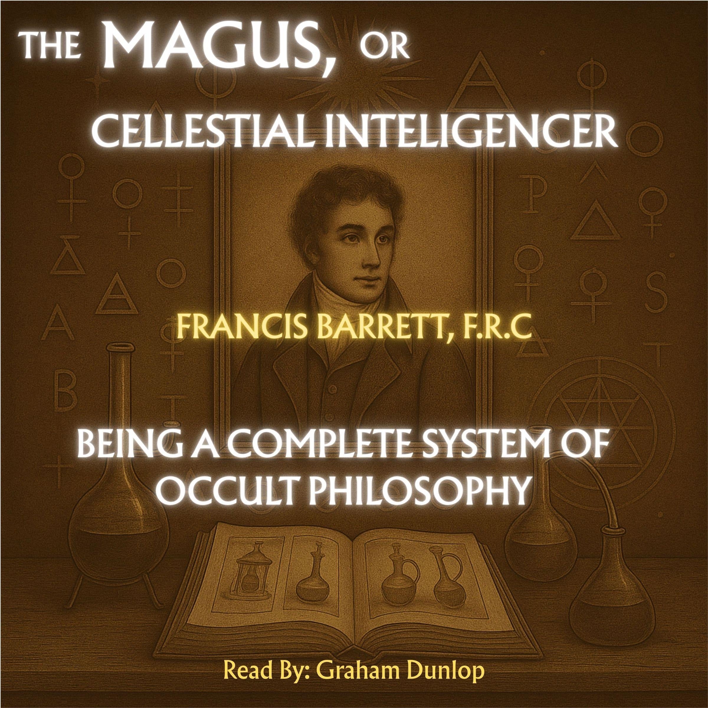 The Magus; or Celestial Intelligencer | A Complete System of Occult Philosophy