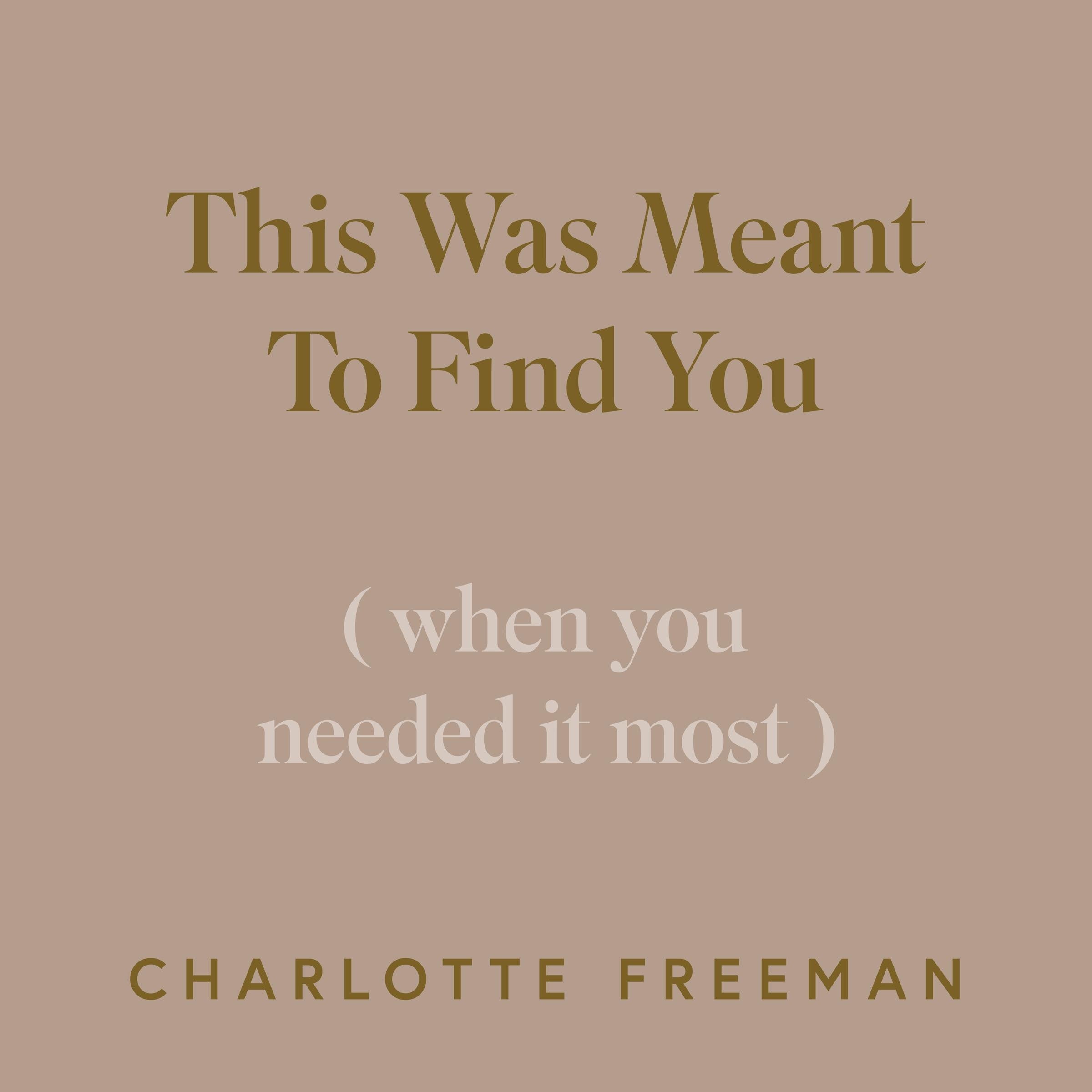 This Was Meant to Find You