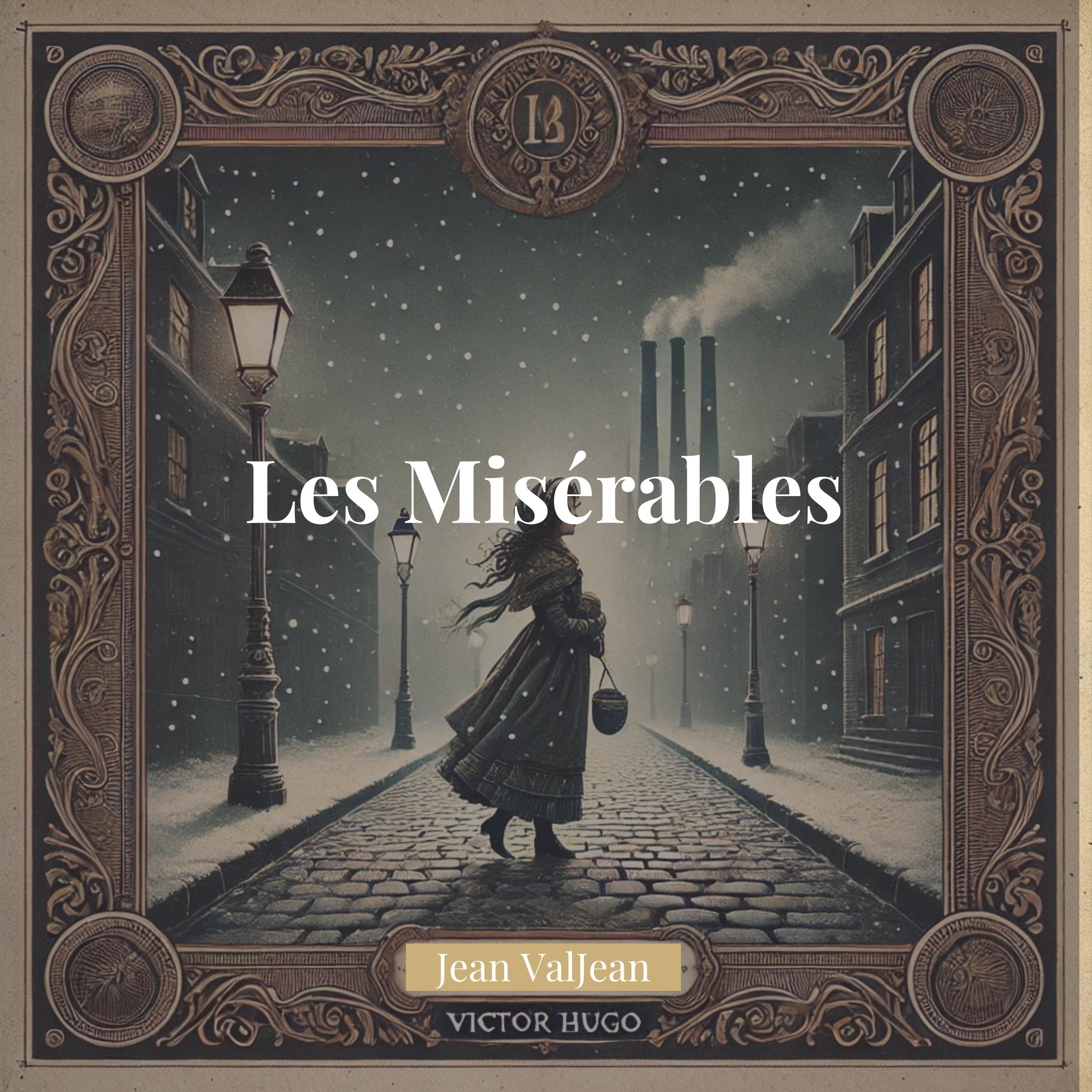 Les Misérables : Jean Valjean