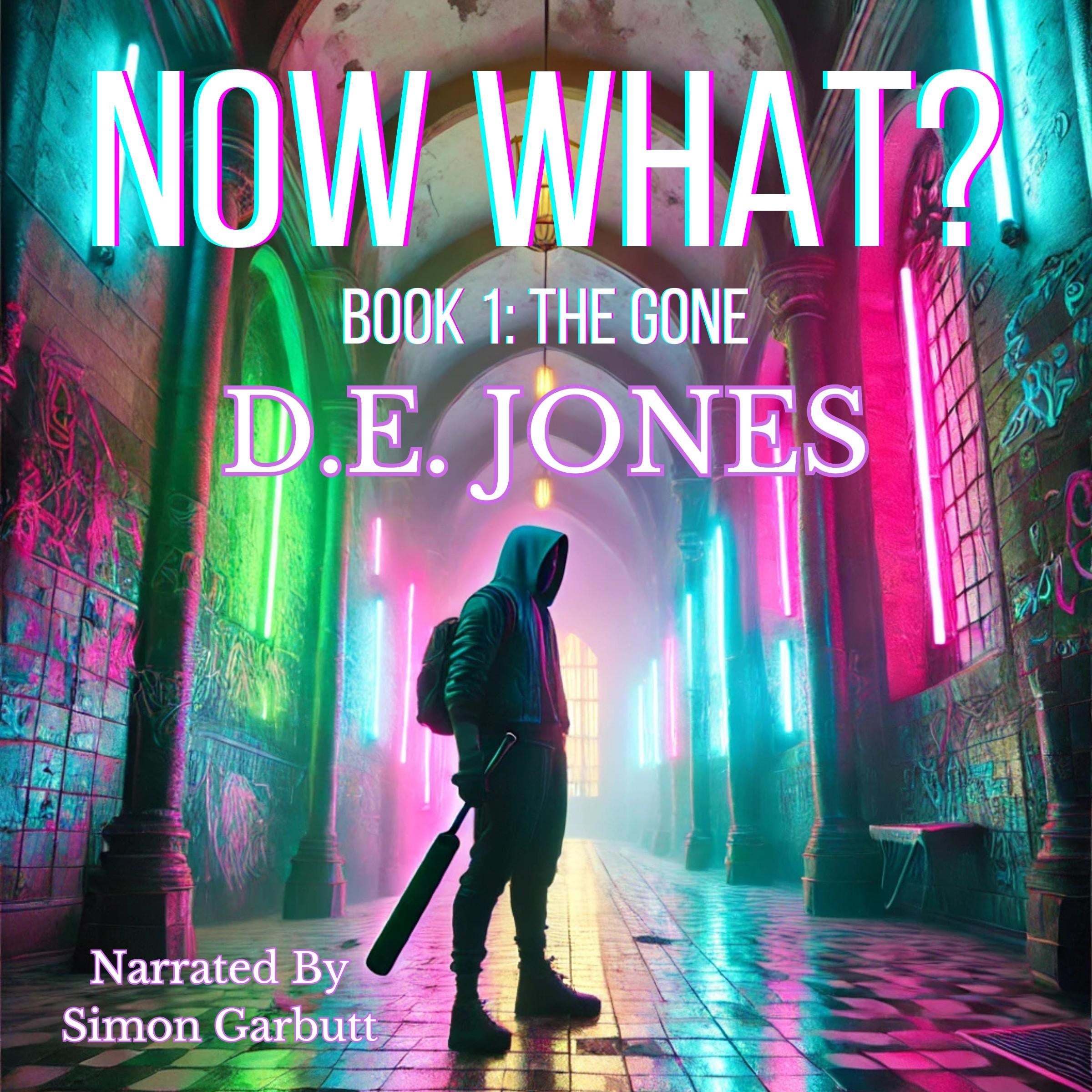 Now What? Book 1: The Gone