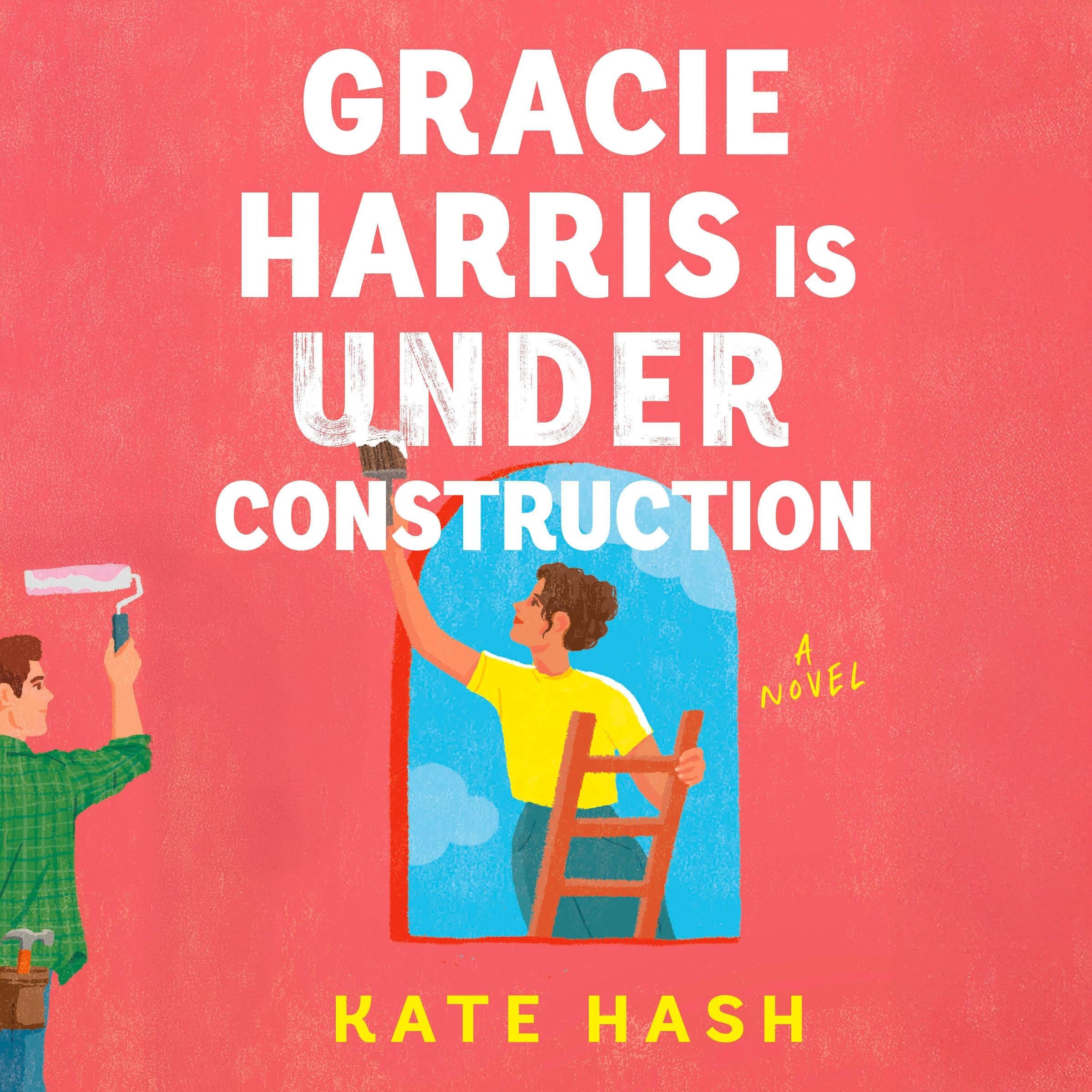 Gracie Harris Is Under Construction