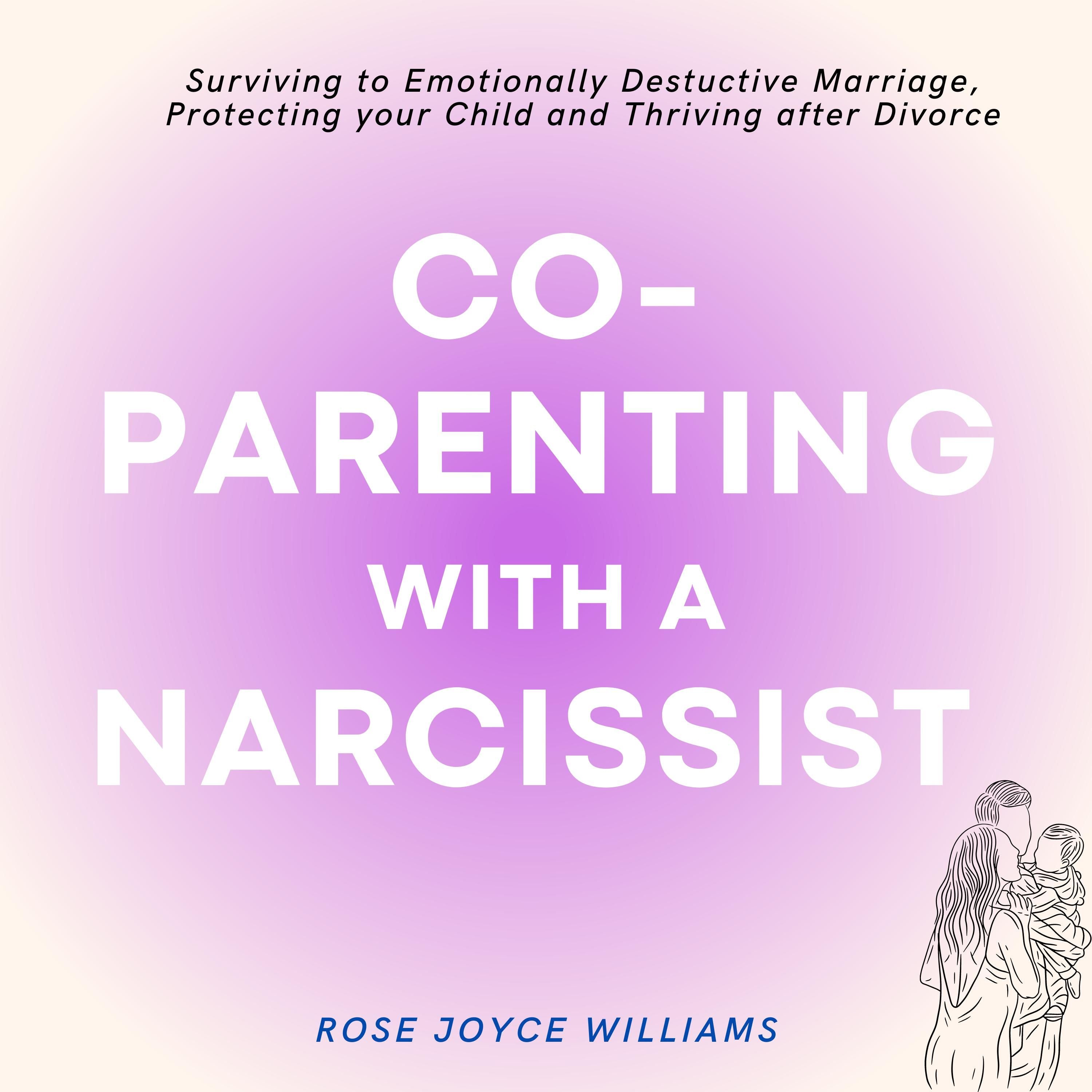 Co-parenting with a Narcissist