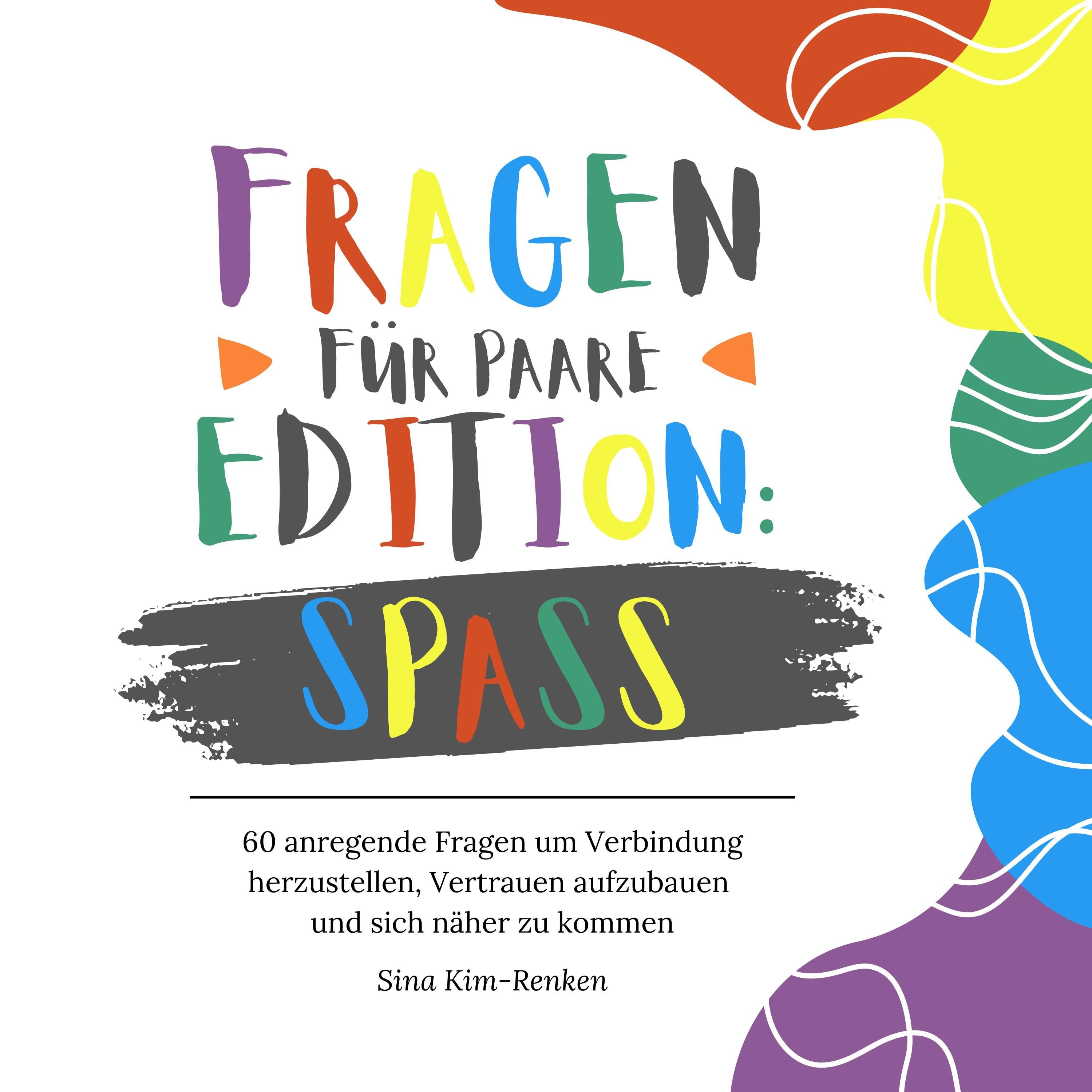 Fragen für Paare Edition Spaß | 60 anregende Fragen um Verbindung herzustellen, Vertrauen aufzubauen und sich näher zu kommen
