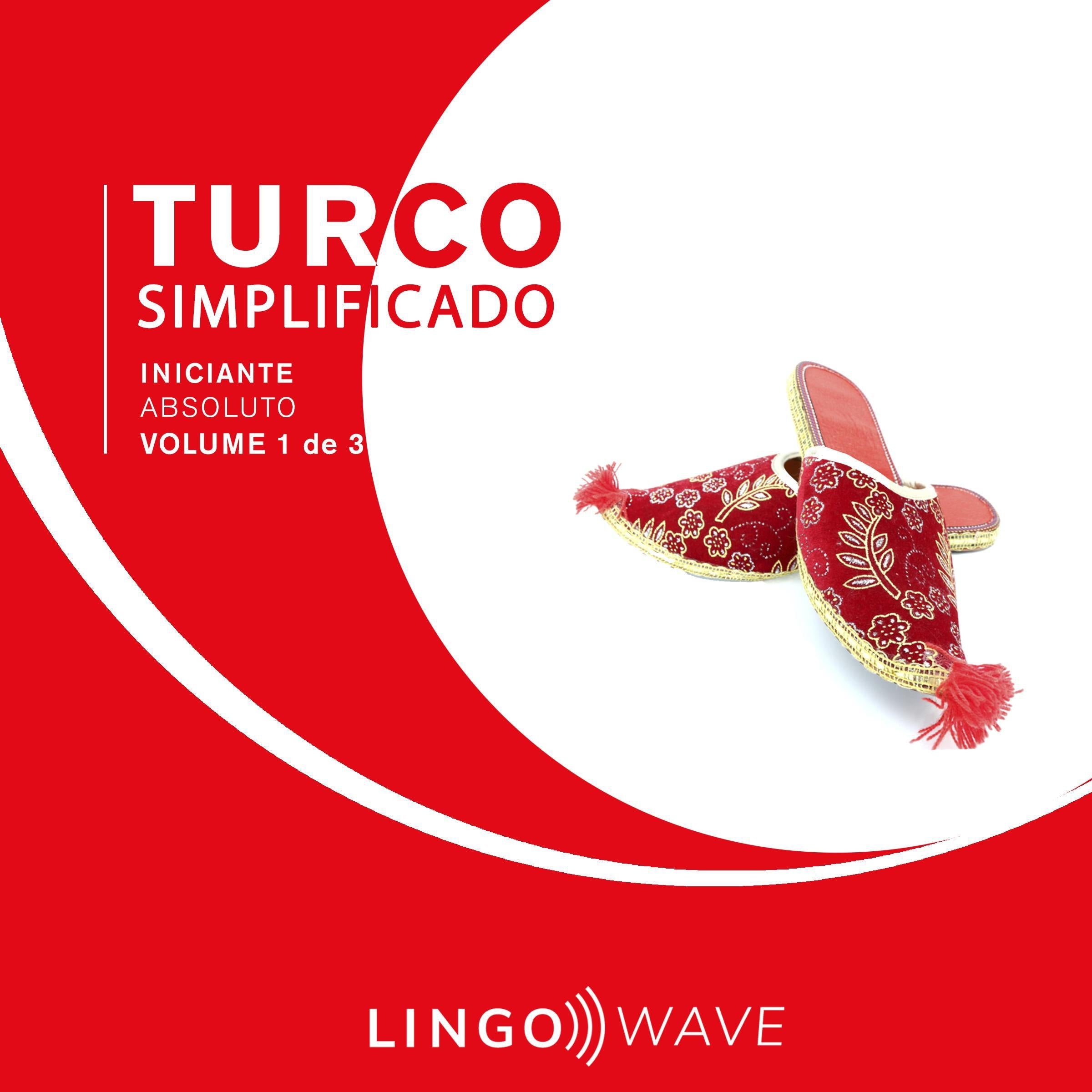 Turco Simplificado - Iniciante Absoluto - Volume 1 de 3