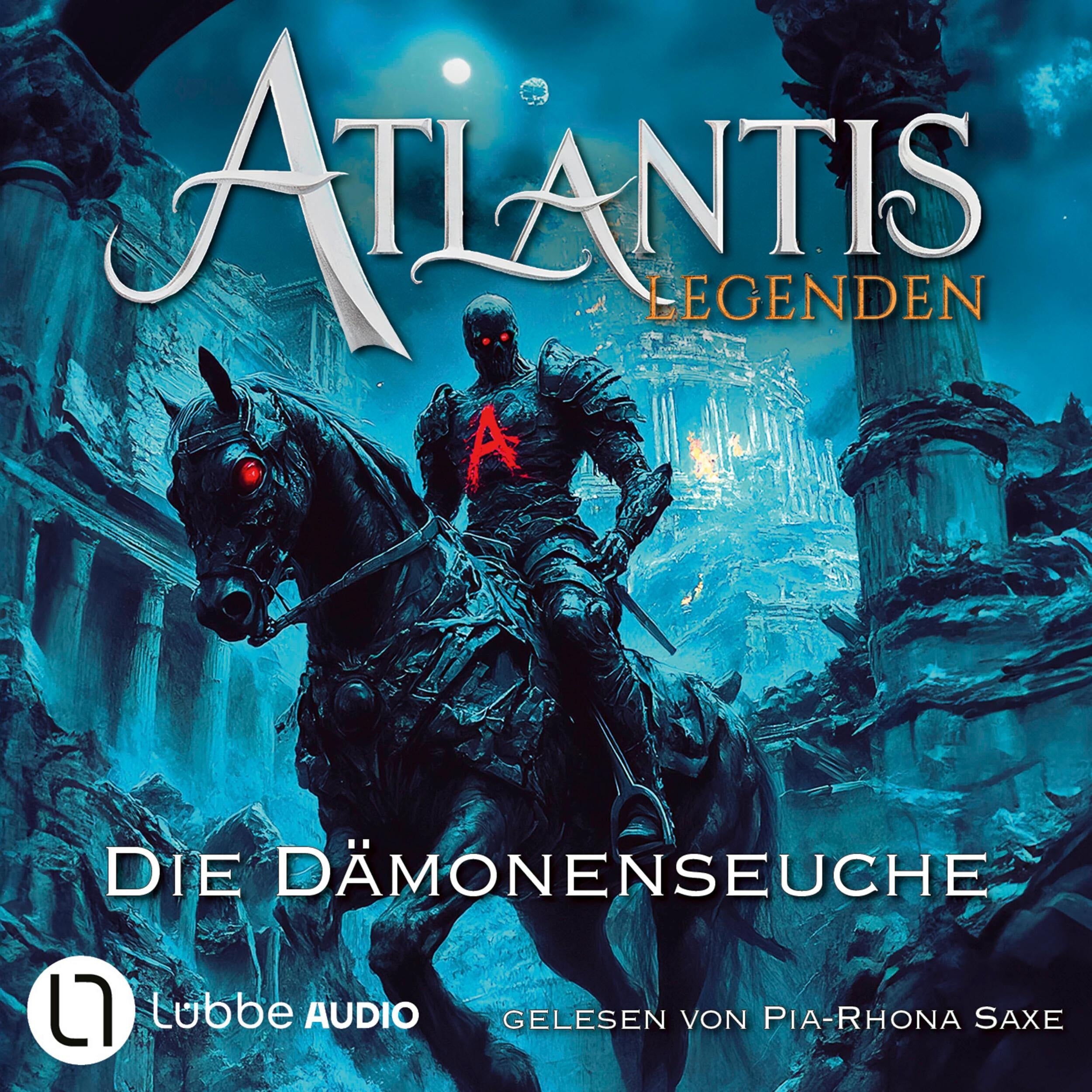 Die Dämonenseuche - Atlantis-Legenden, Teil 5 (Ungekürzt)