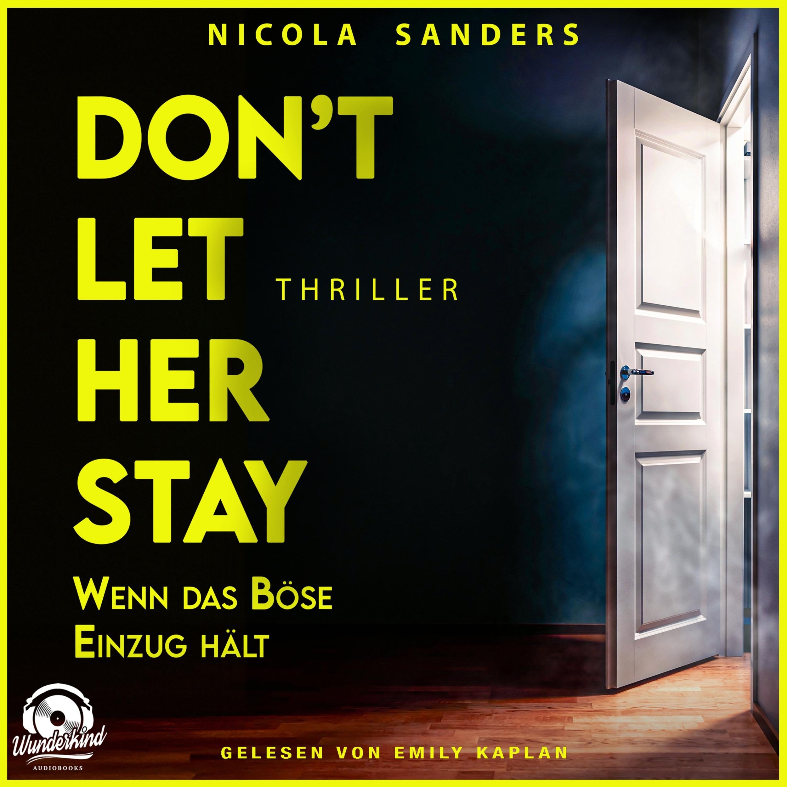 Don't Let Her Stay - Wenn das Böse Einzug hält (Ungekürzt)