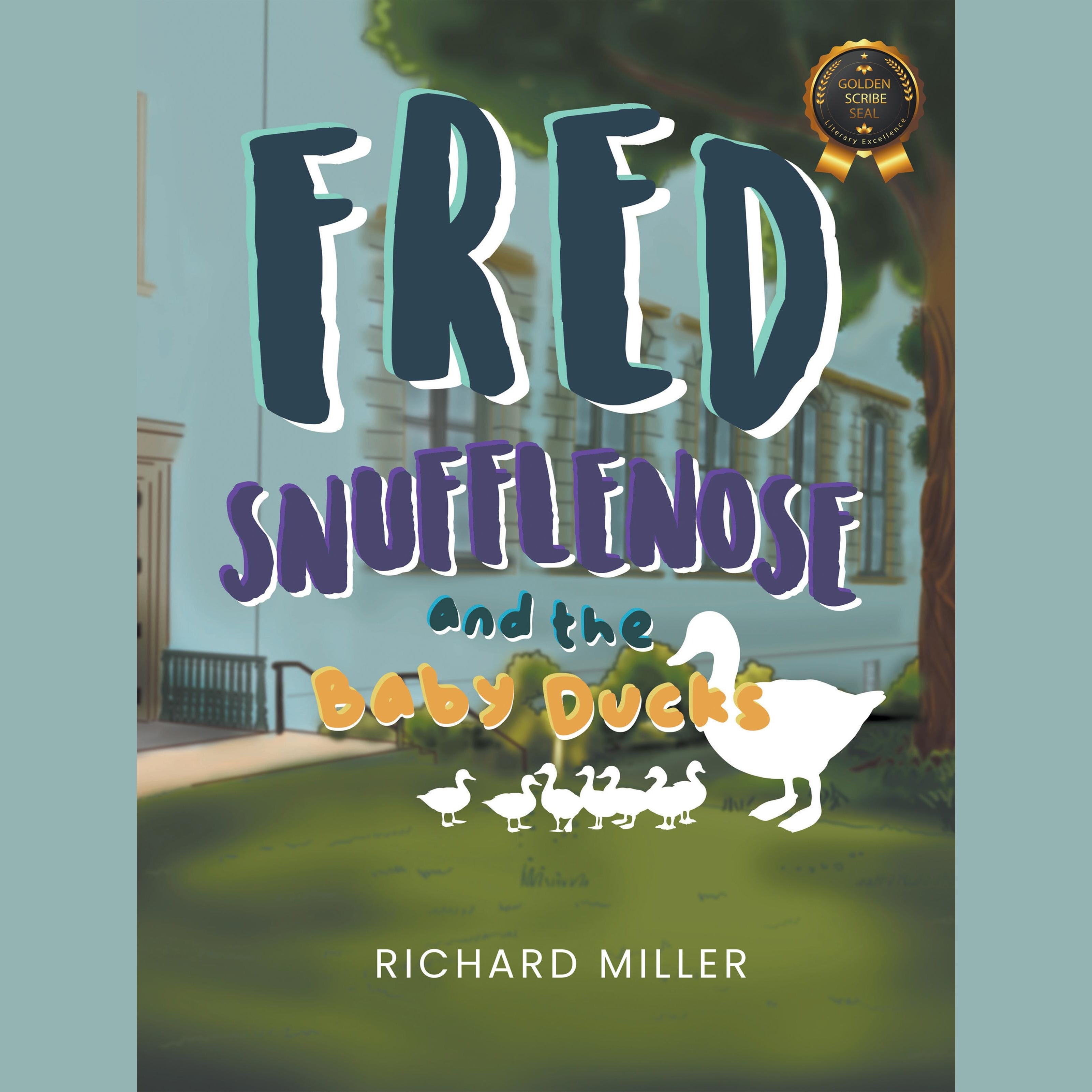 Fred Snufflenose and the Baby Ducks