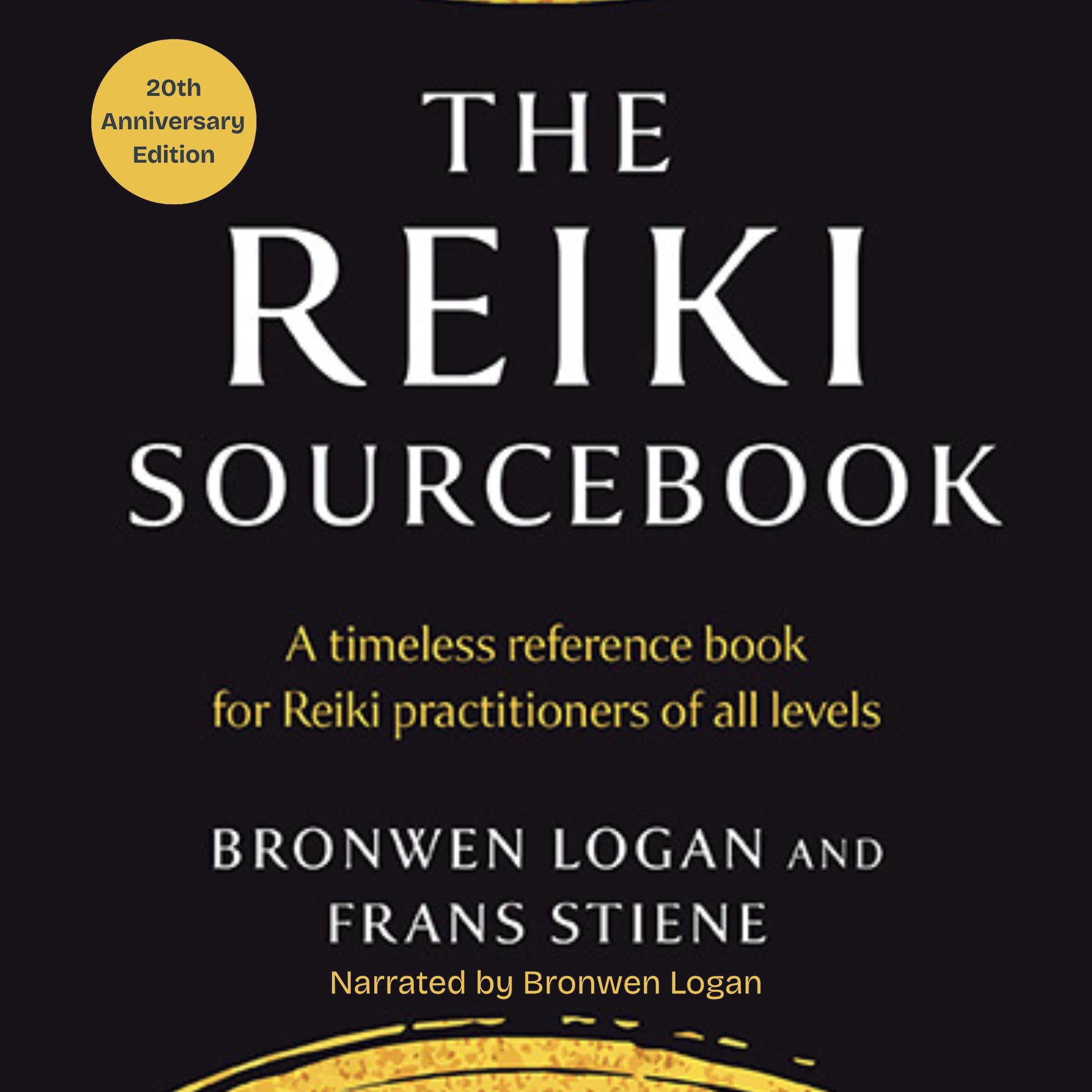 The Reiki Sourcebook 20th Anniversary Edition
