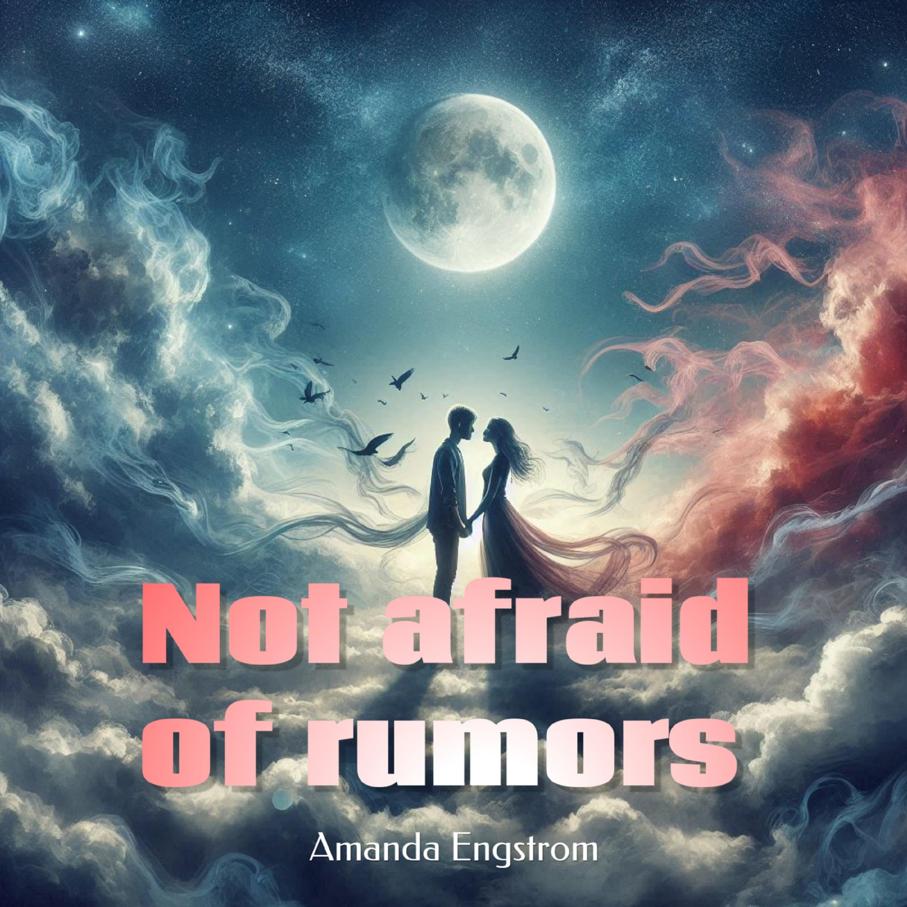 Not afraid of rumors