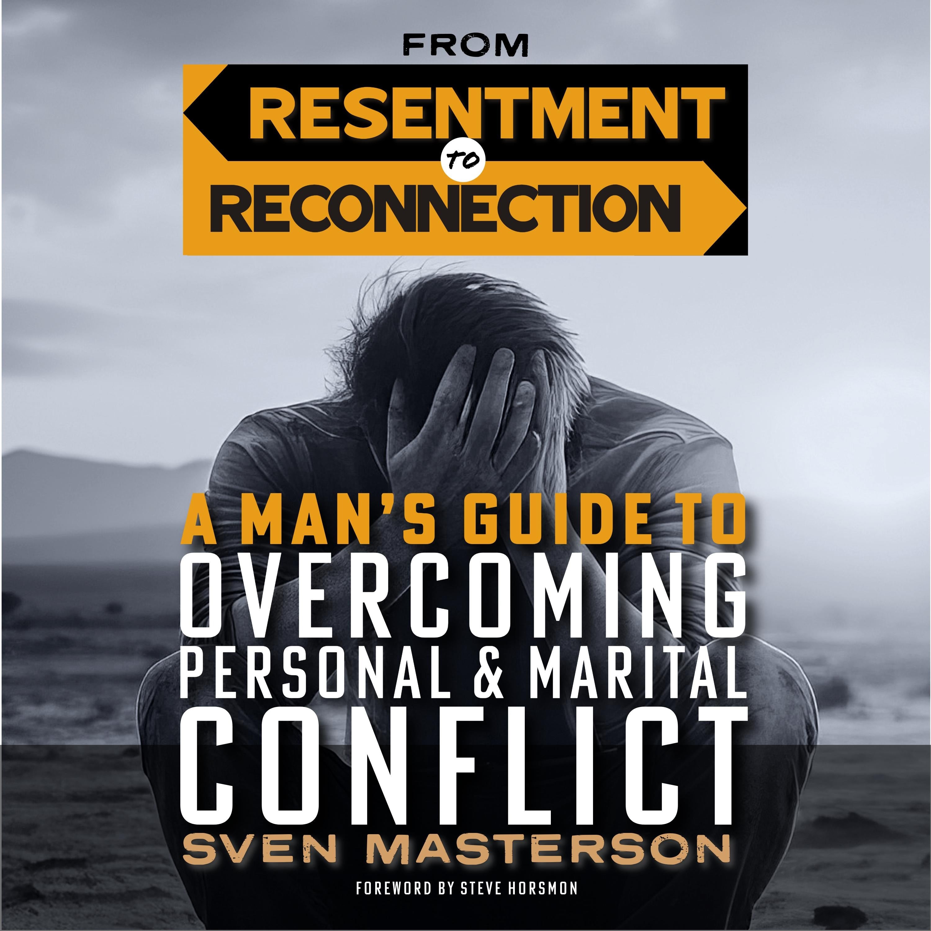 From Resentment to Reconnection