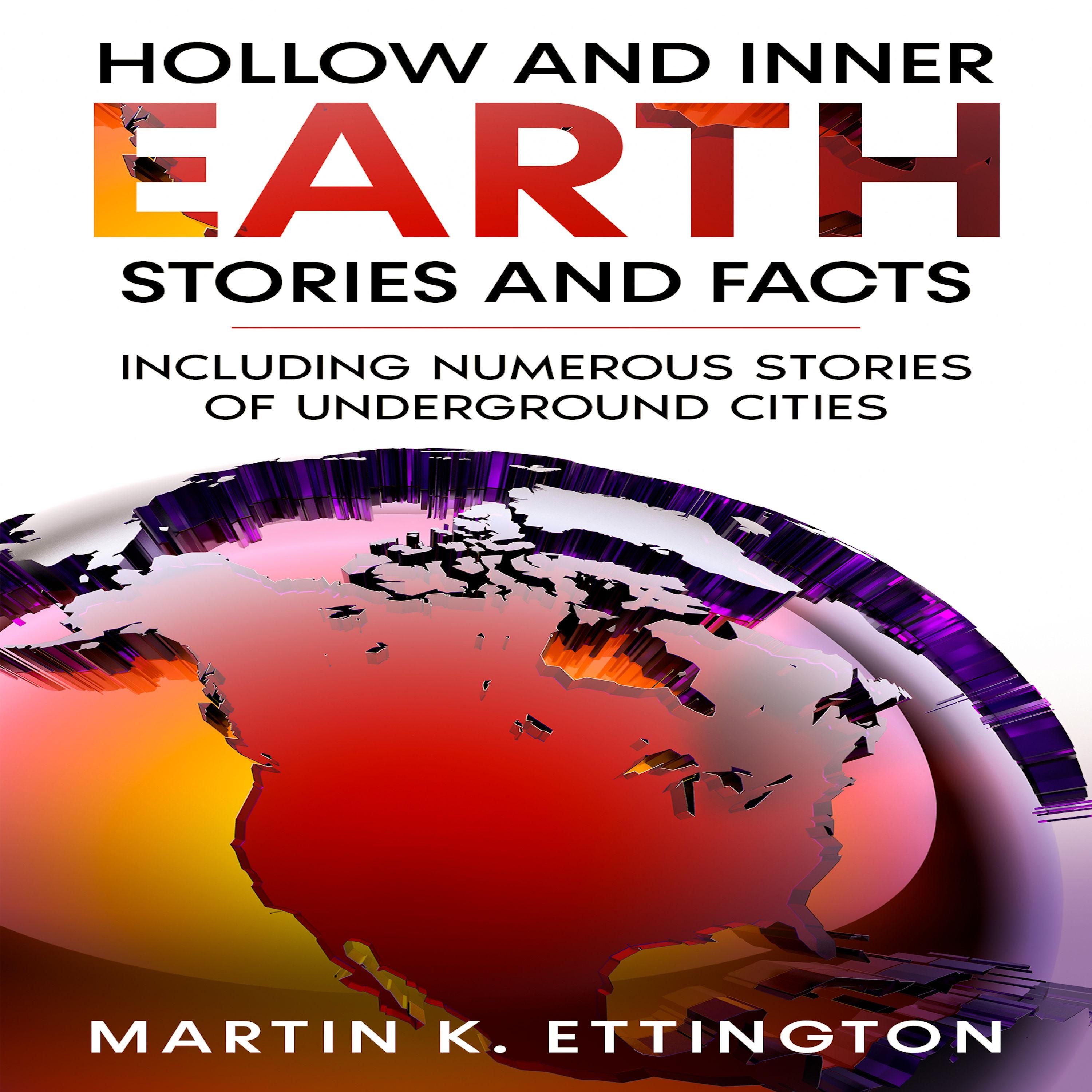 Hollow and Inner Earth Stories and Facts