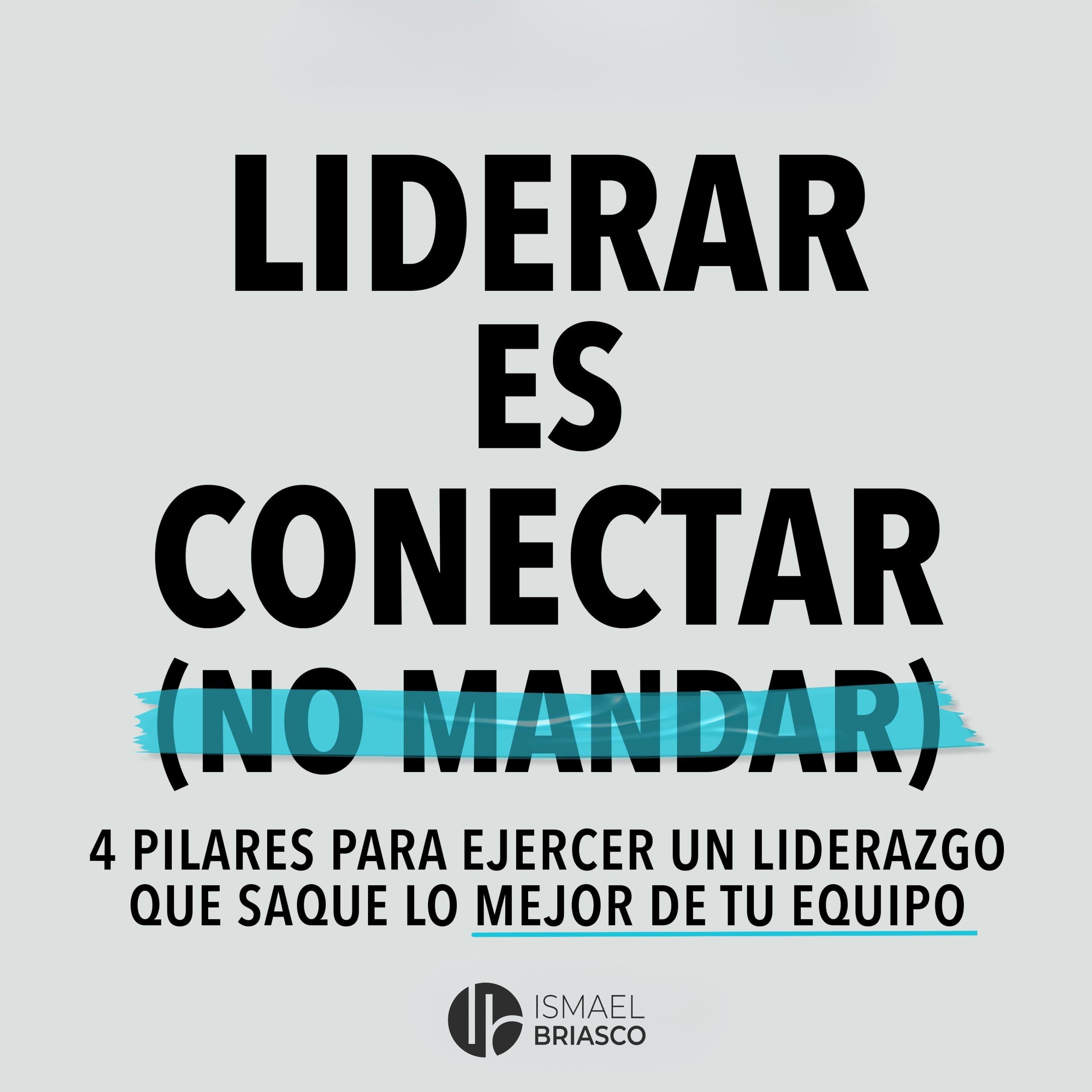 Liderar es conectar (No mandar)