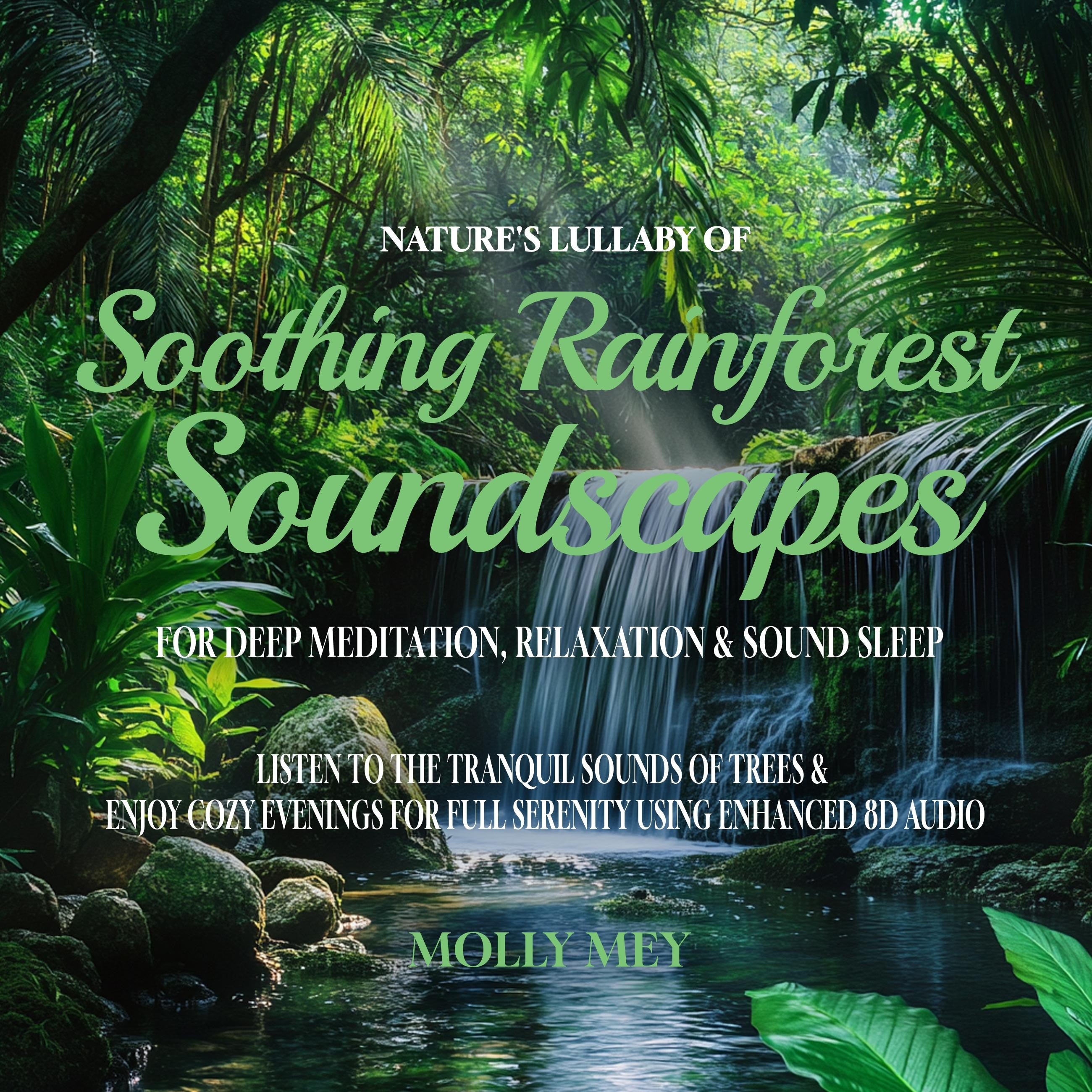 Nature’s Lullaby Of Soothing Rainforest Soundscapes For Deep Meditation, Relaxation & Sound Sleep