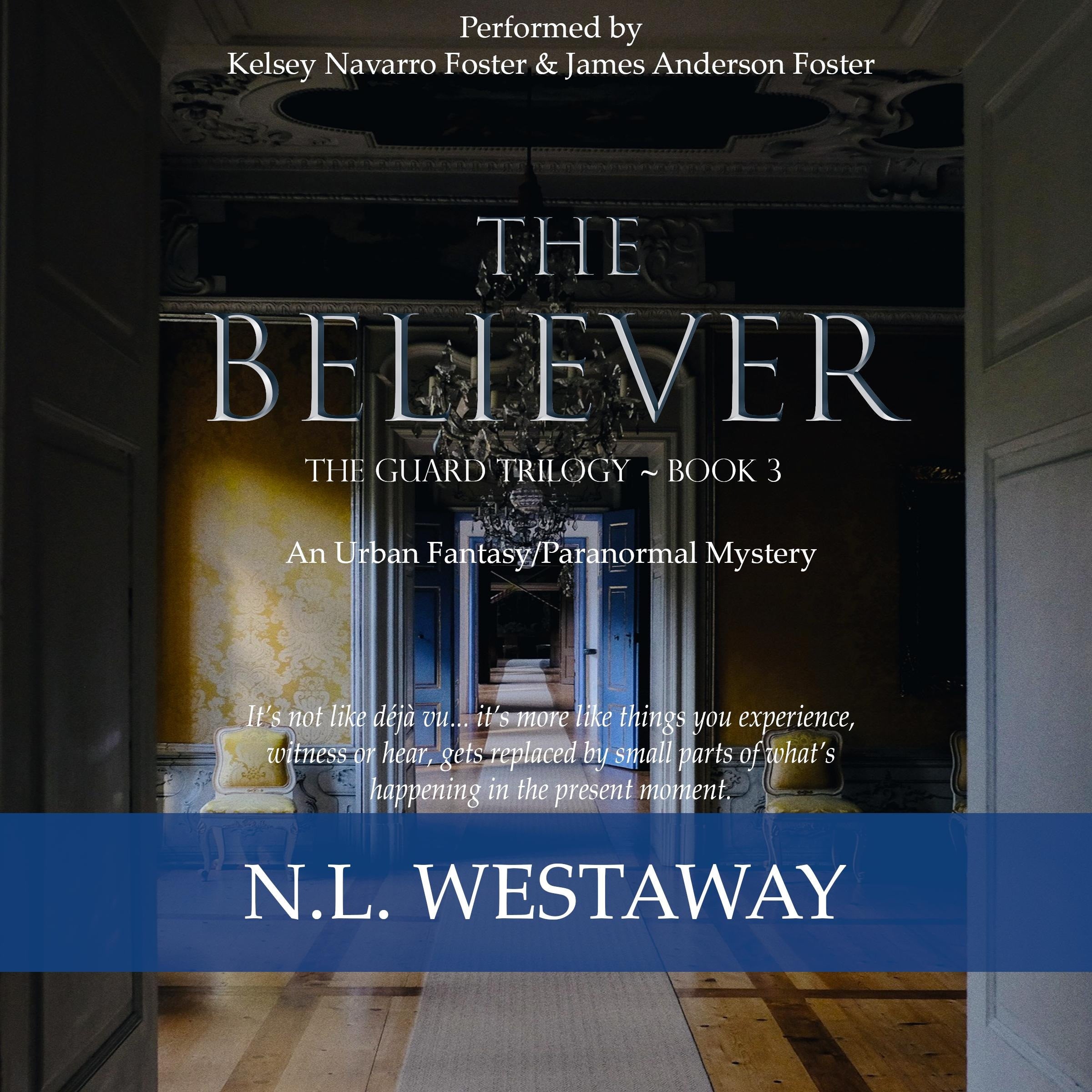The Believer (The Guard Trilogy, Book 3)