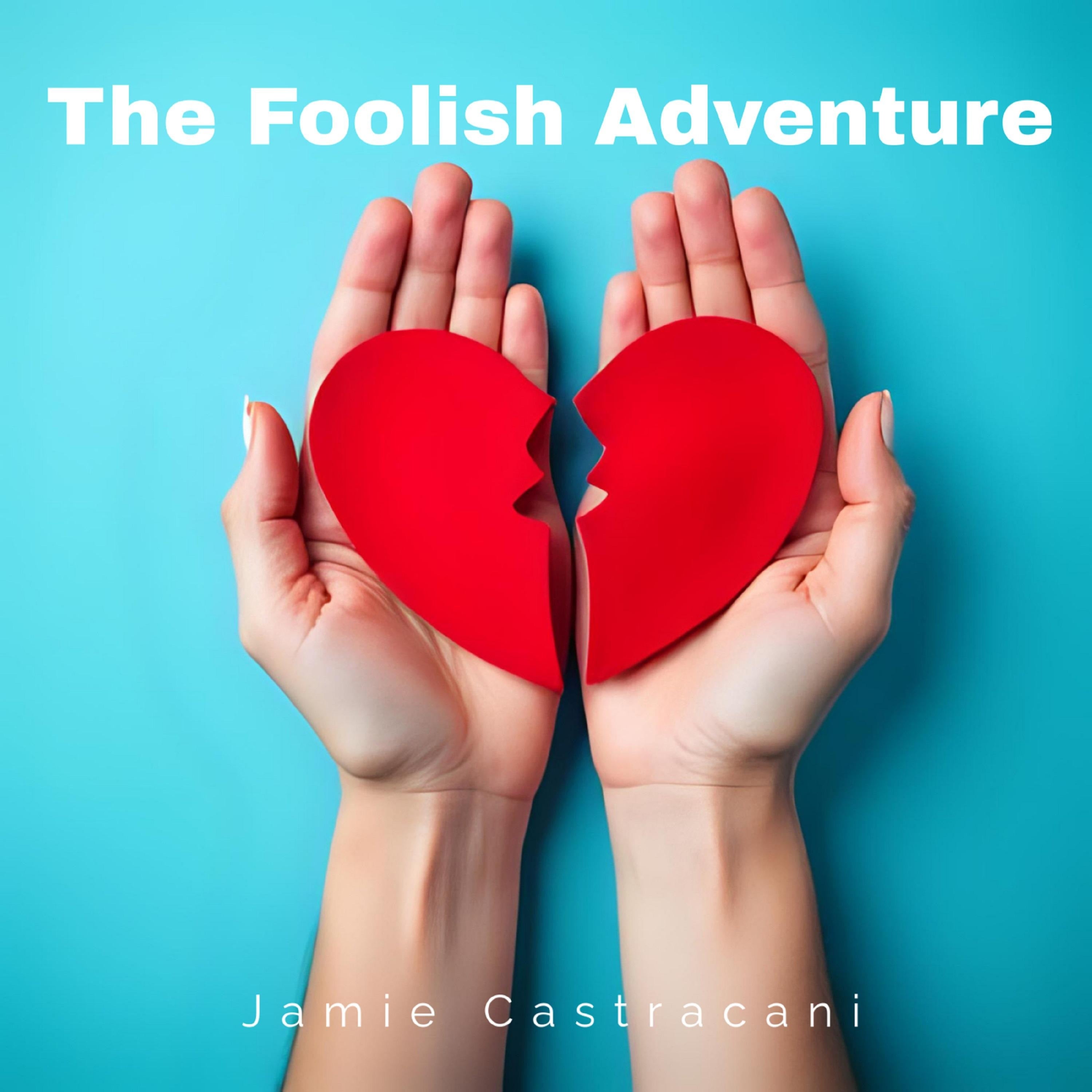 The Foolish Adventure