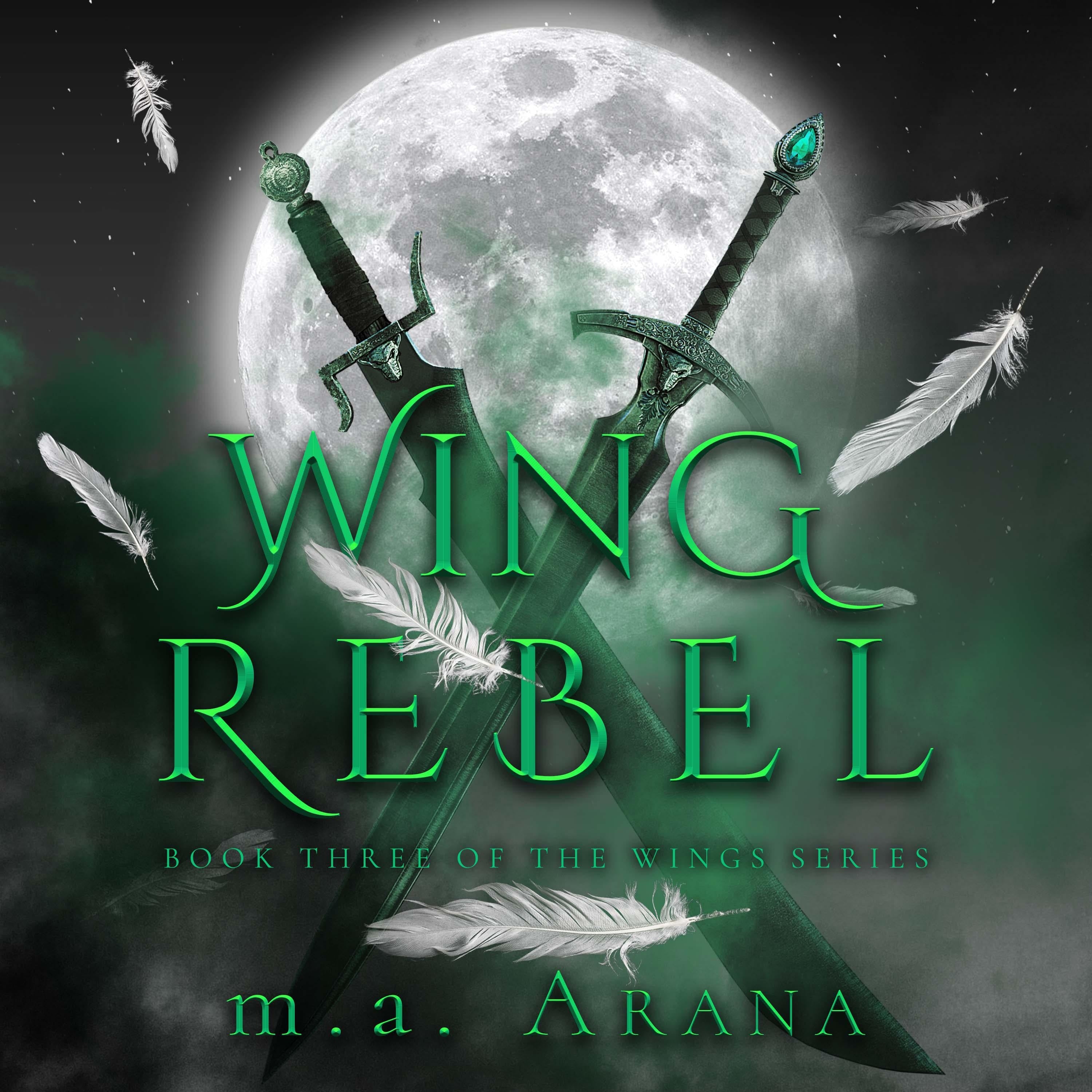 Wing Rebel: Book Three of the Wings Series
