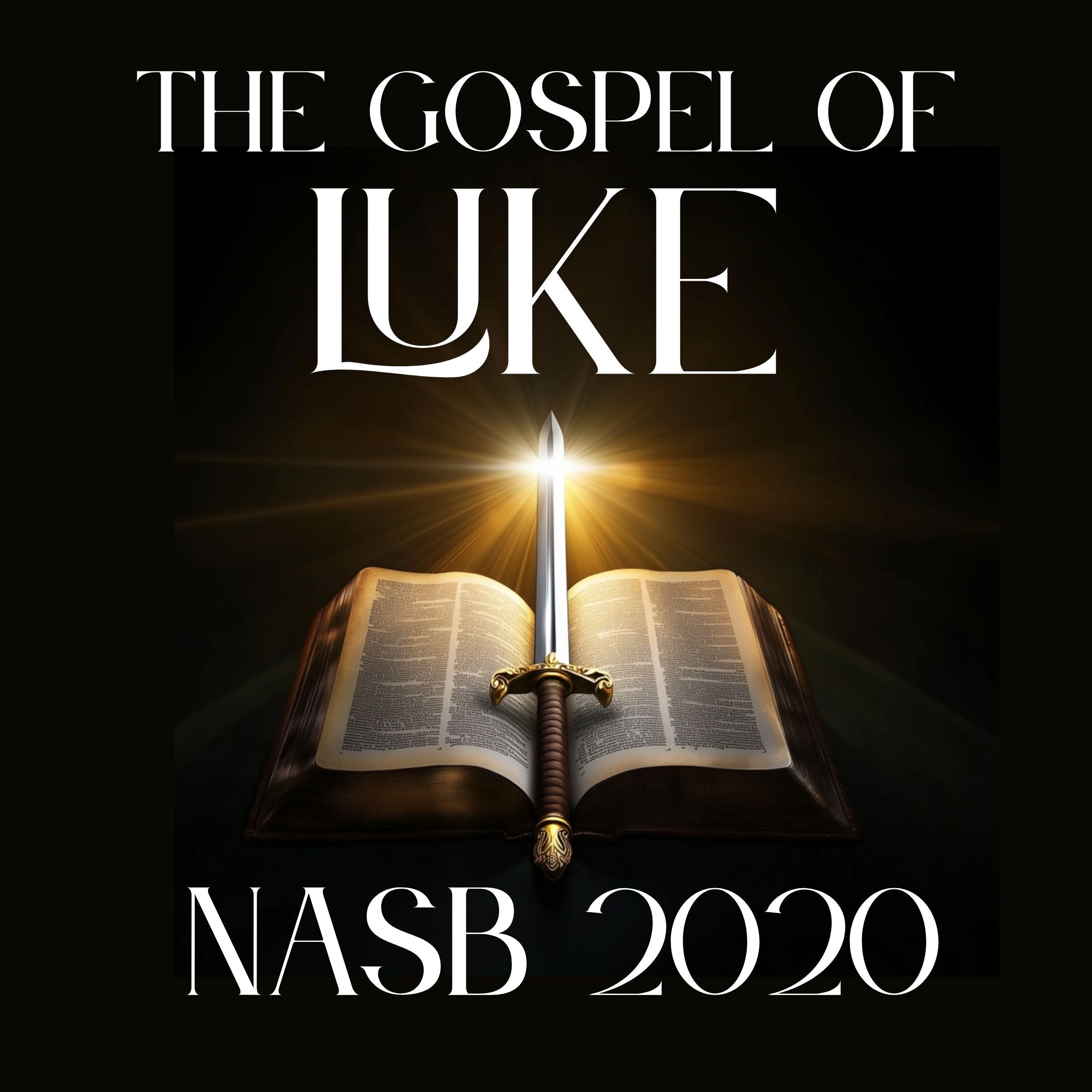 The Gospel of Luke: NASB 2020