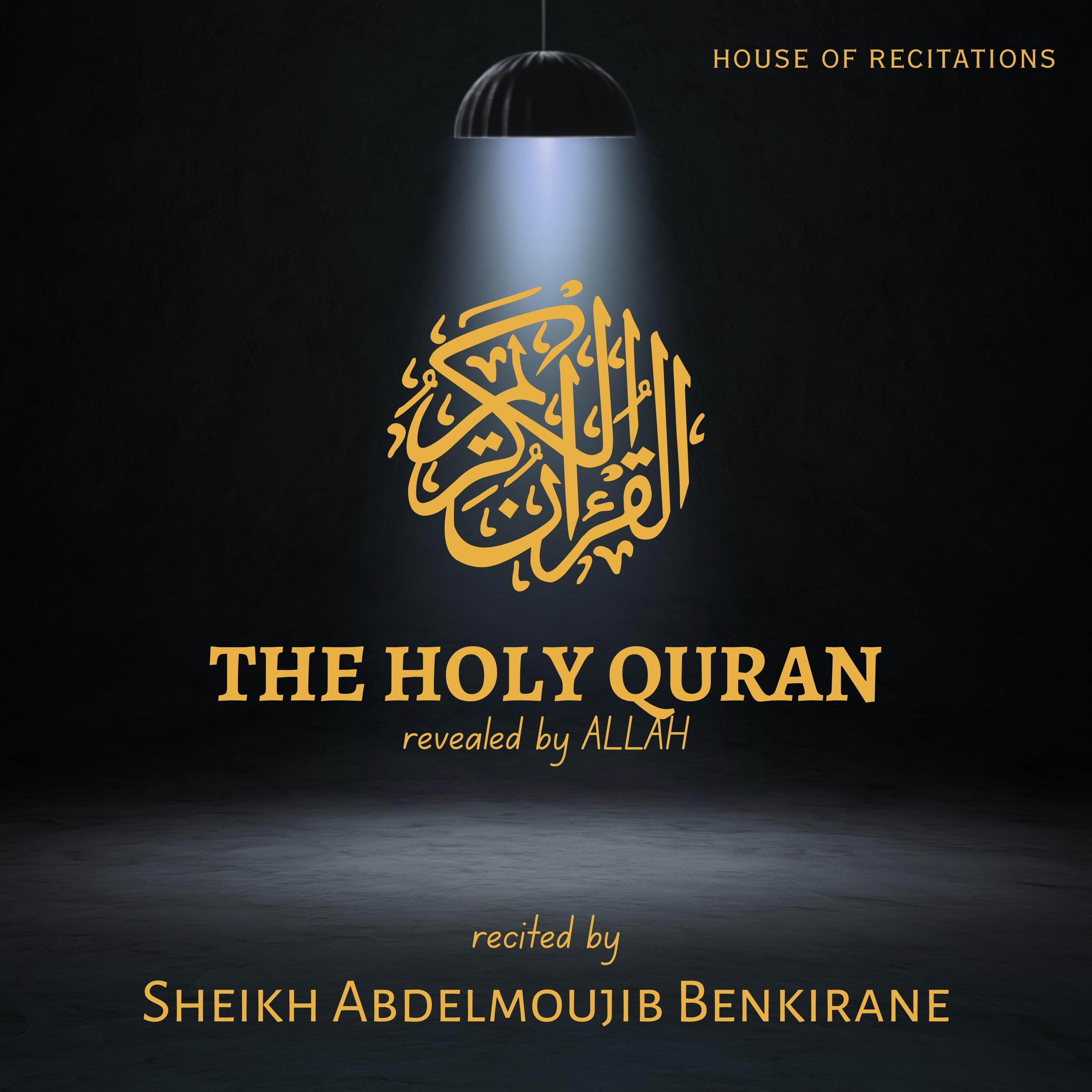 The Holy Quran - Sheikh Abdelmoujib Benkirane