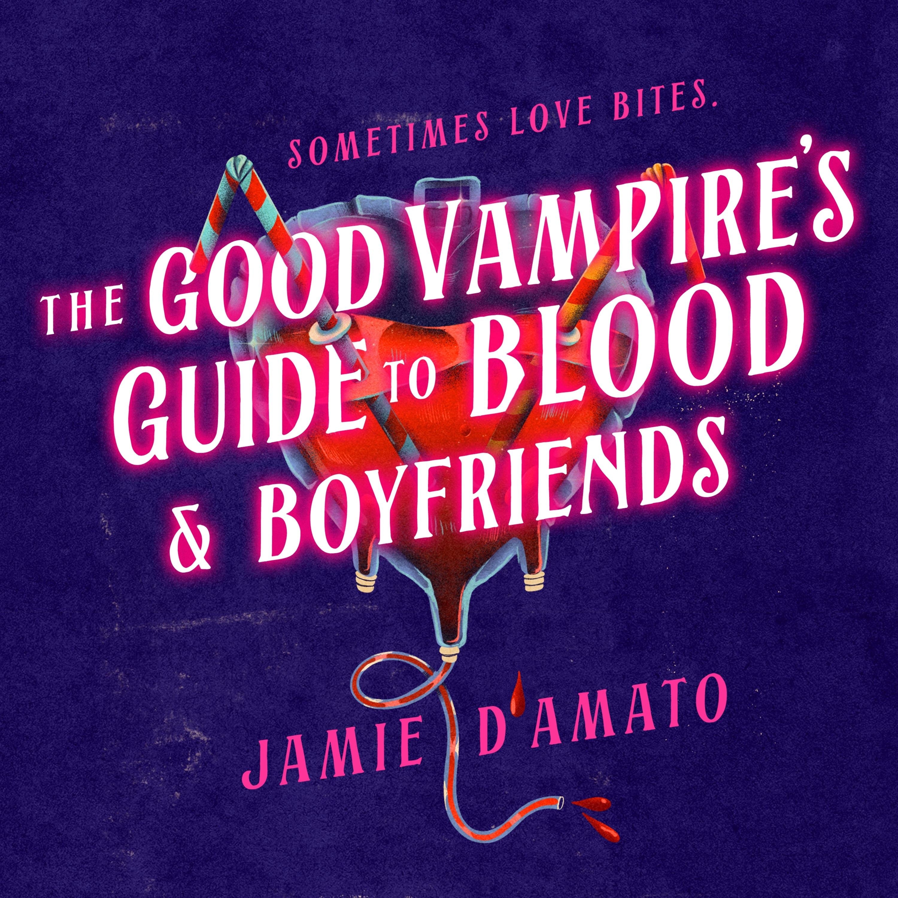 The Good Vampire's Guide to Blood & Boyfriends