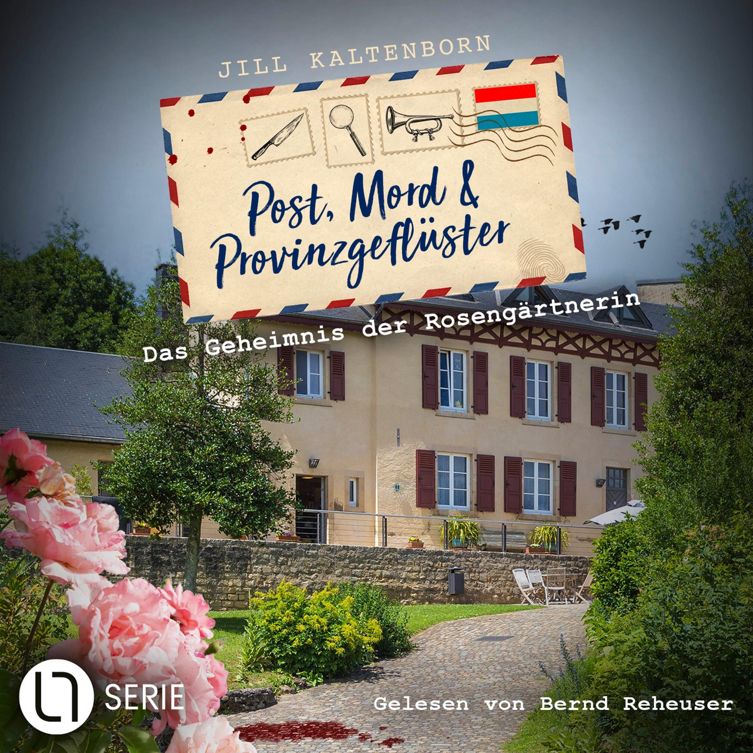 Das Geheimnis der Rosengärtnerin - Post, Mord und Provinzgeflüster, Folge 2 (Ungekürzt)