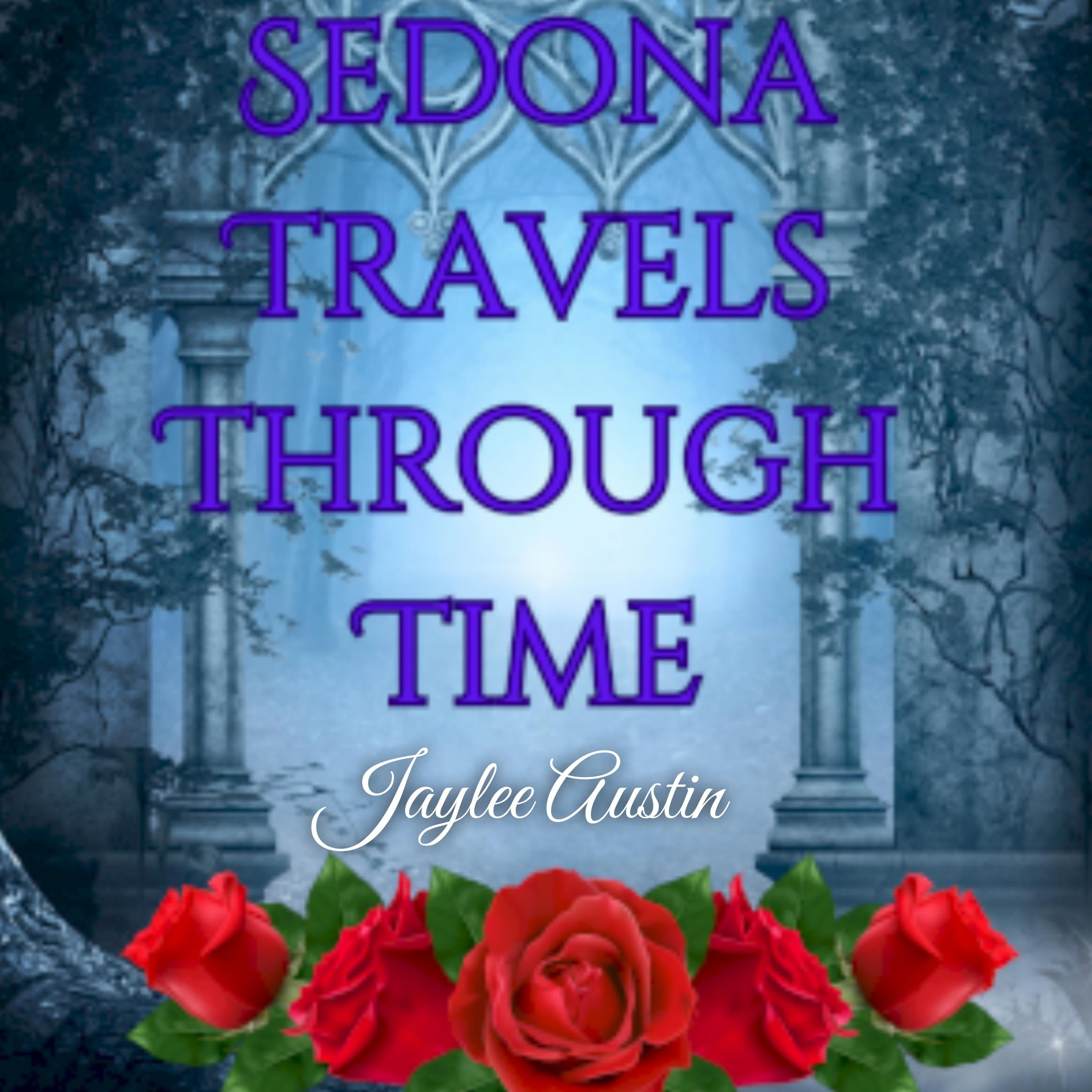 Travel through Time Sedona Series Books 1-3