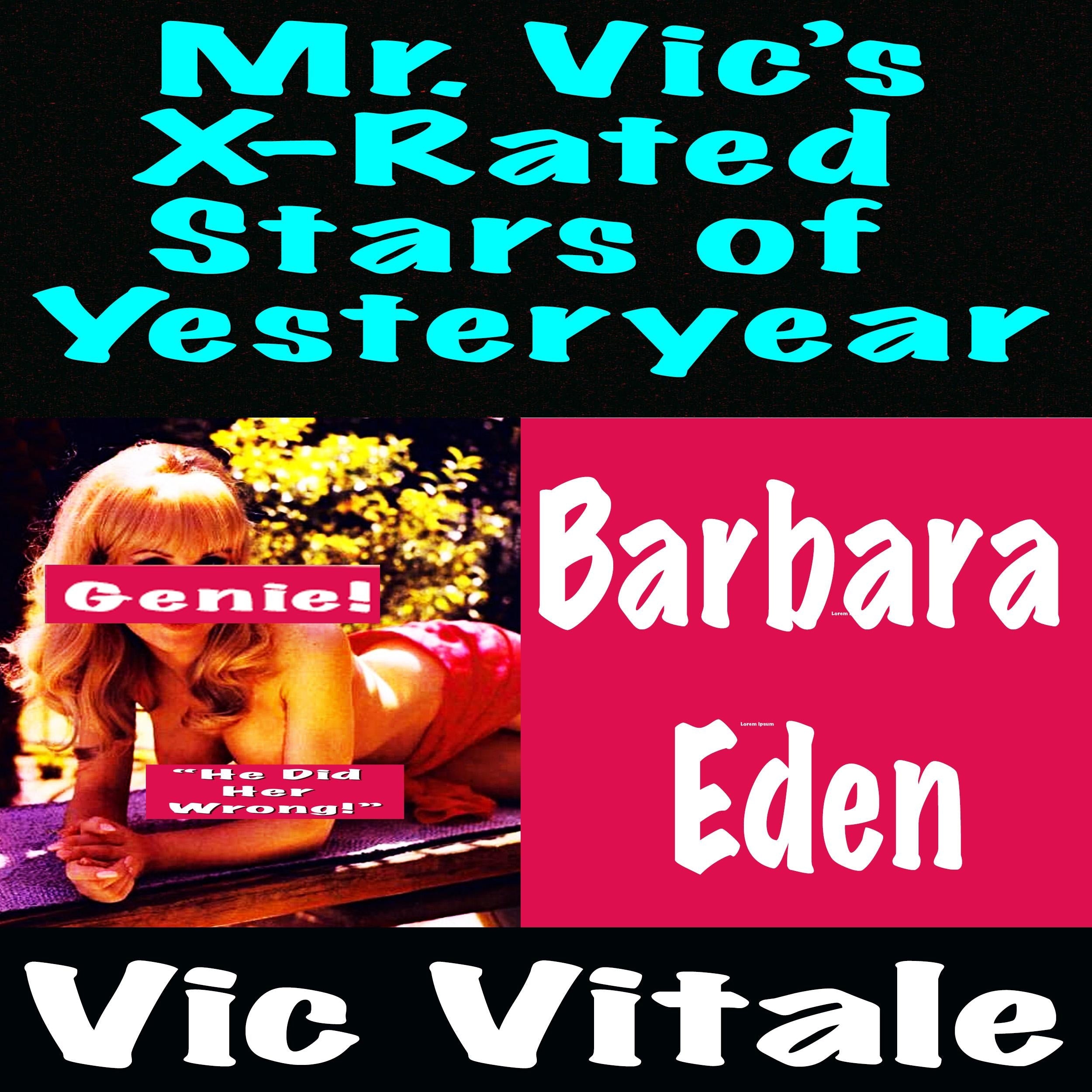 Mr. Vic’s X-Rated Stars of Yesteryear Barbara Eden