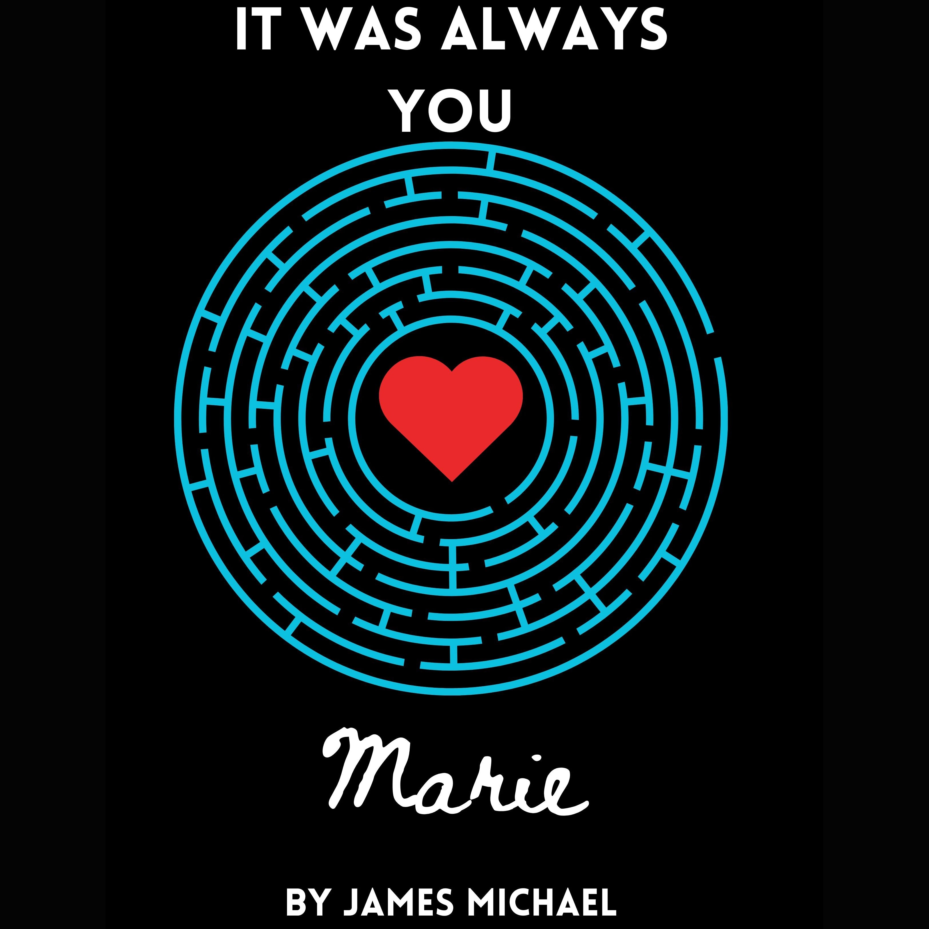 It Was Always You, Marie