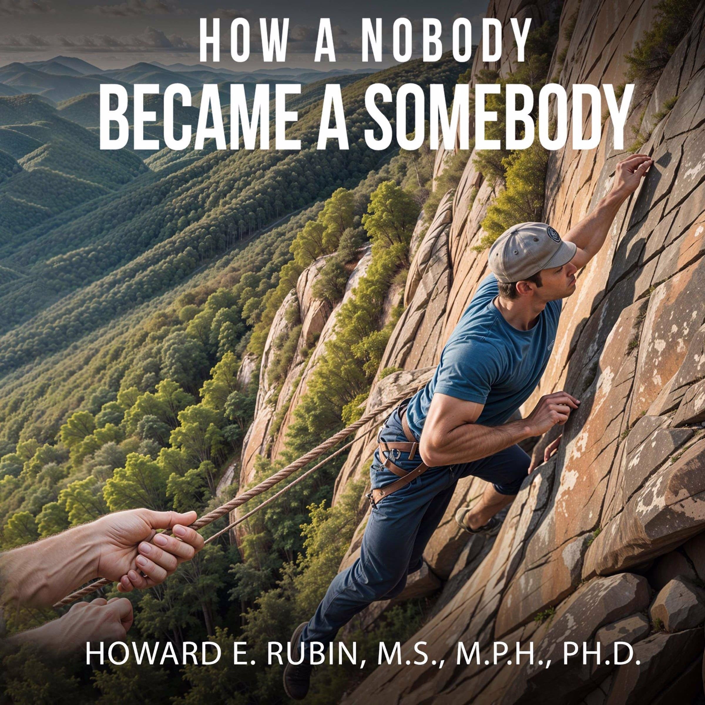How A Nobody Became A Somebody