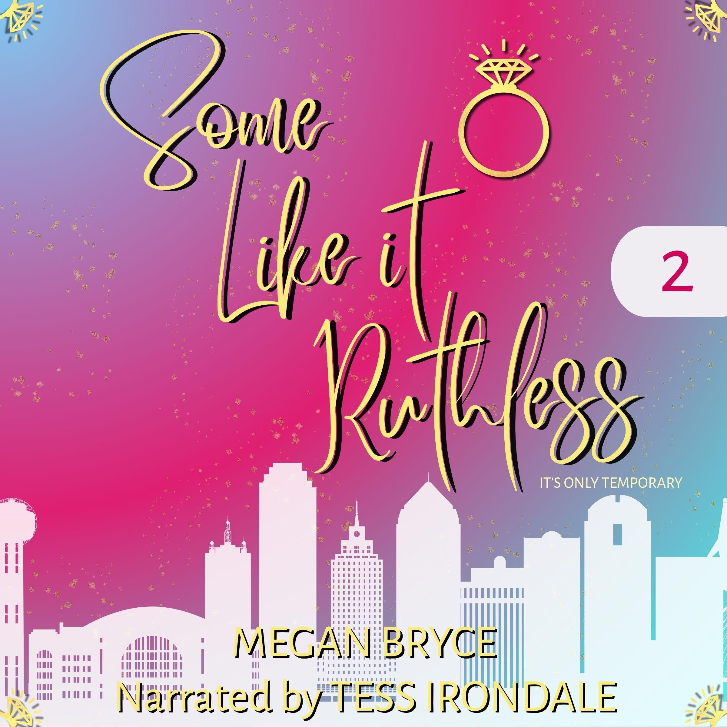 Some Like It Ruthless