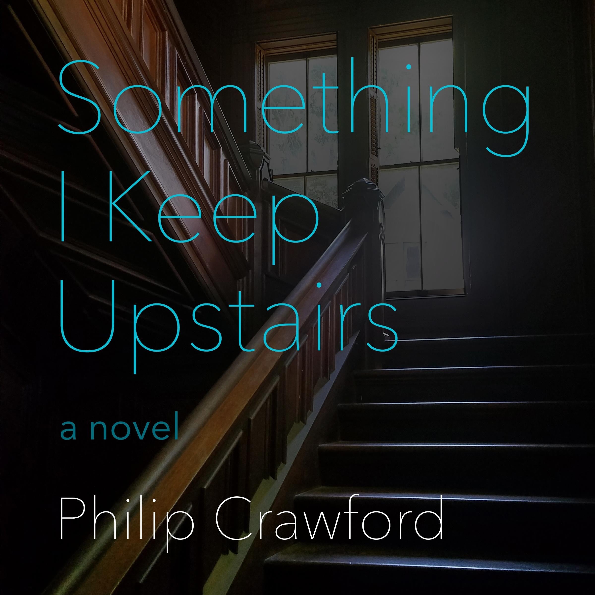 Something I Keep Upstairs