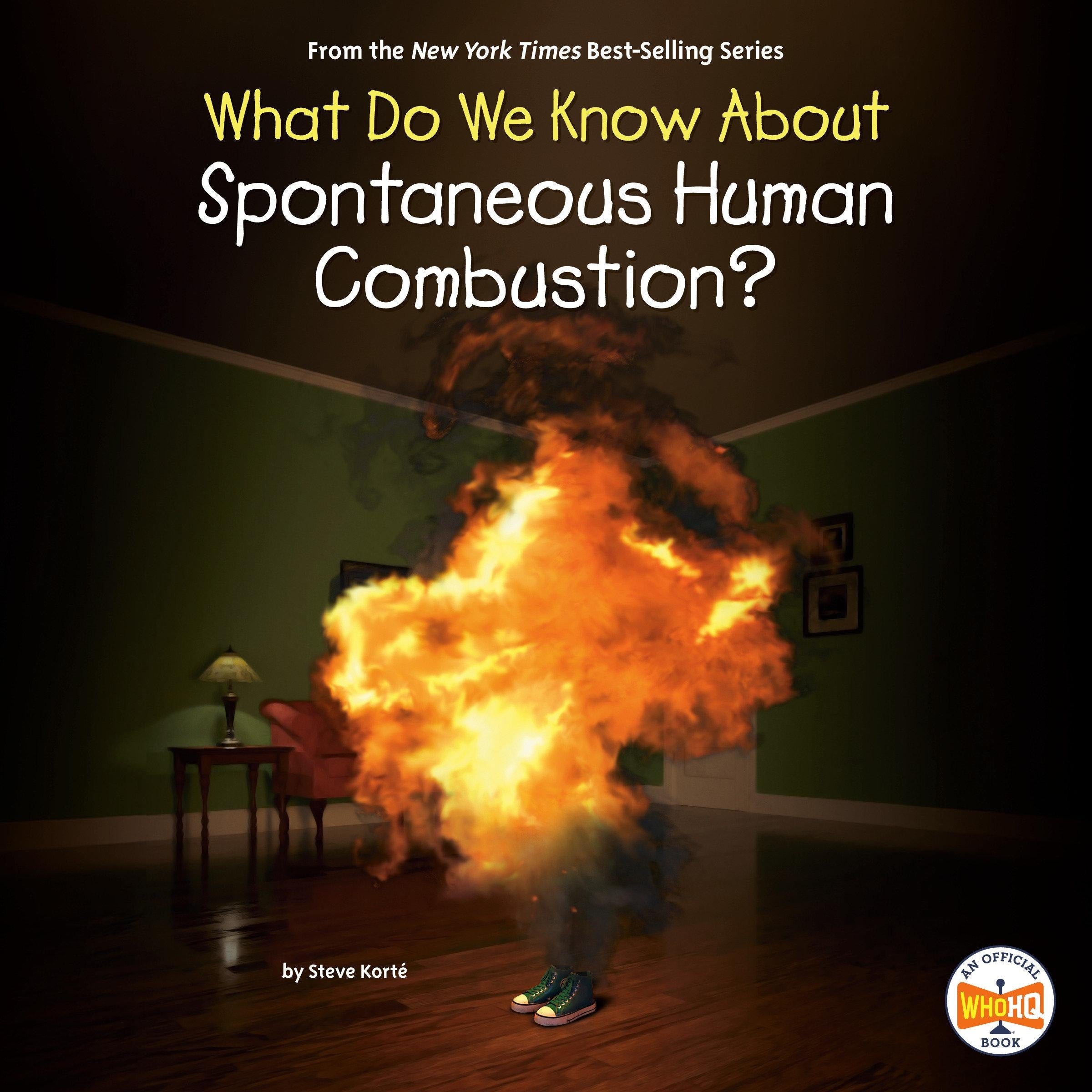 What Do We Know About Spontaneous Human Combustion?