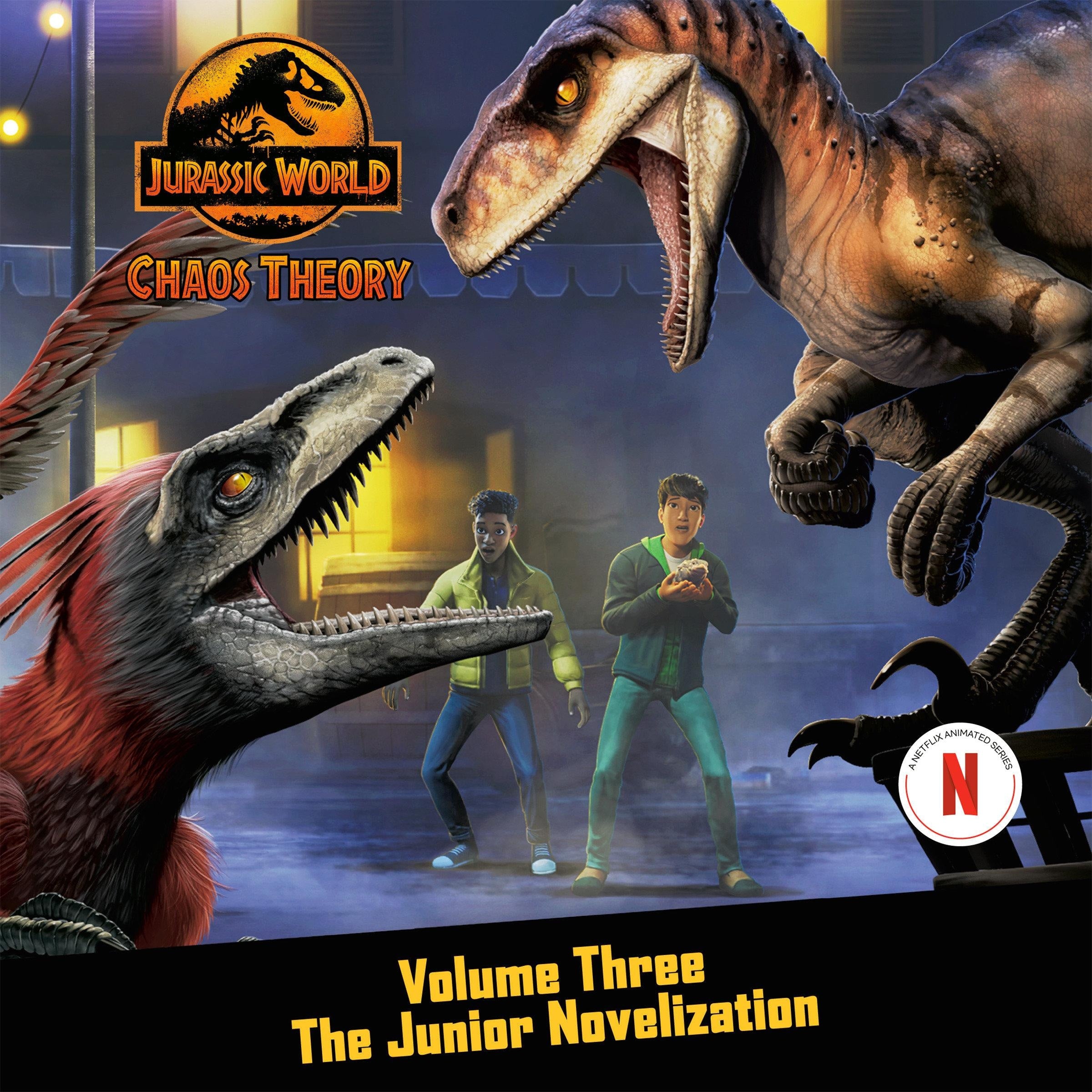 Chaos Theory, Volume Three: The Junior Novelization (Jurassic World)