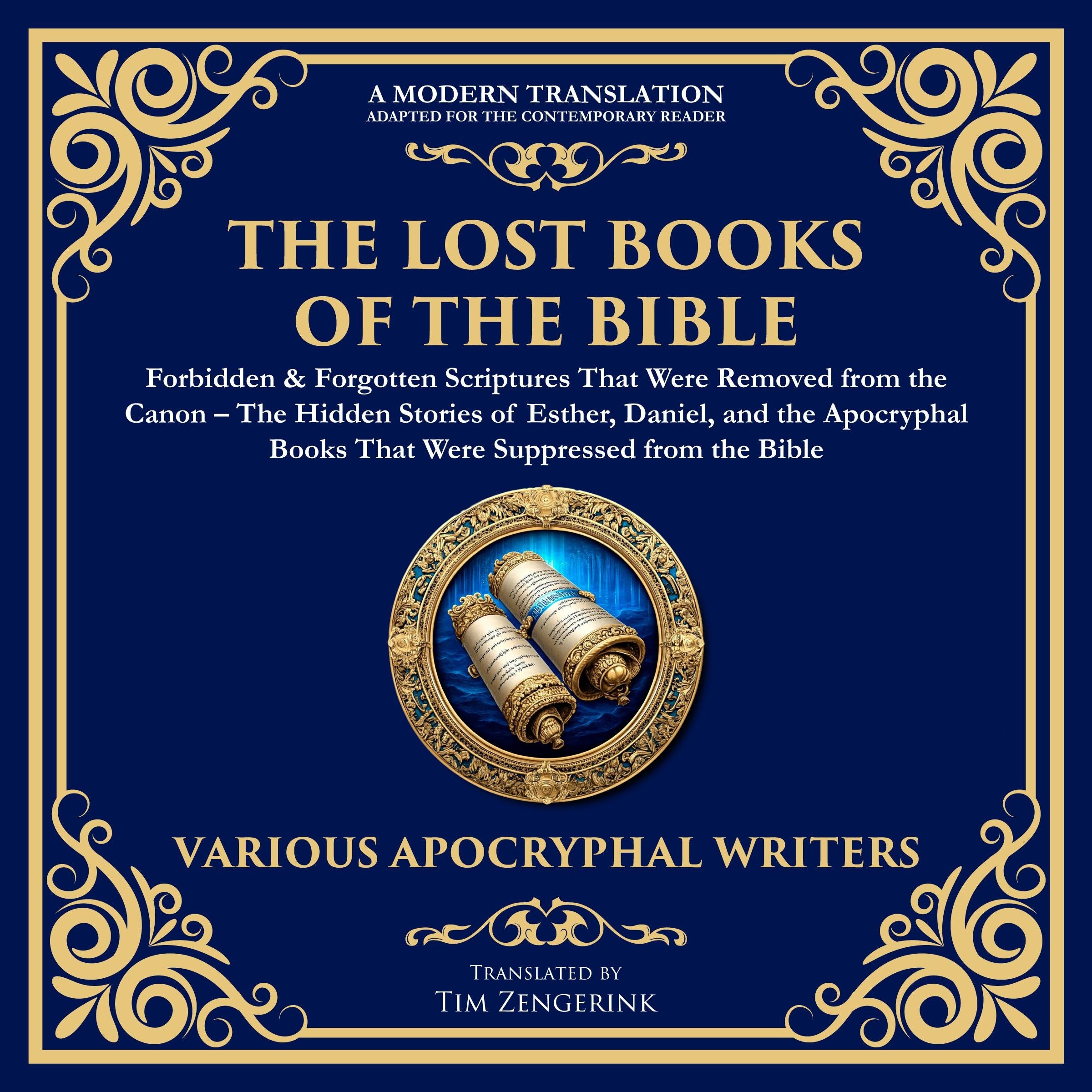 The Lost Books of the Bible: Forbidden & Forgotten Scriptures That Were Removed from the Canon