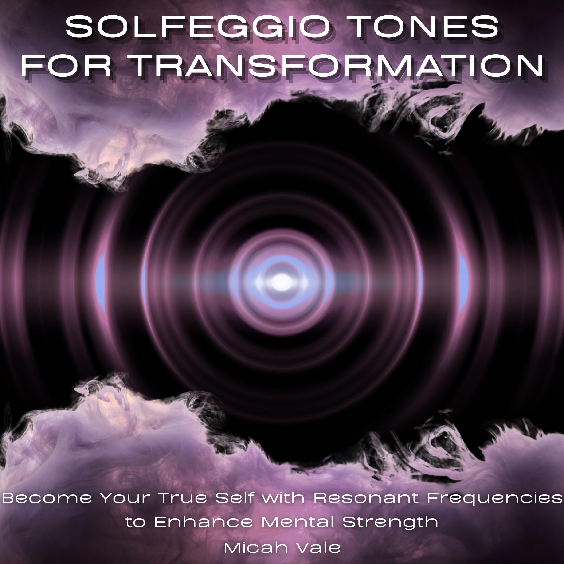 Solfeggio Tones for Transformation